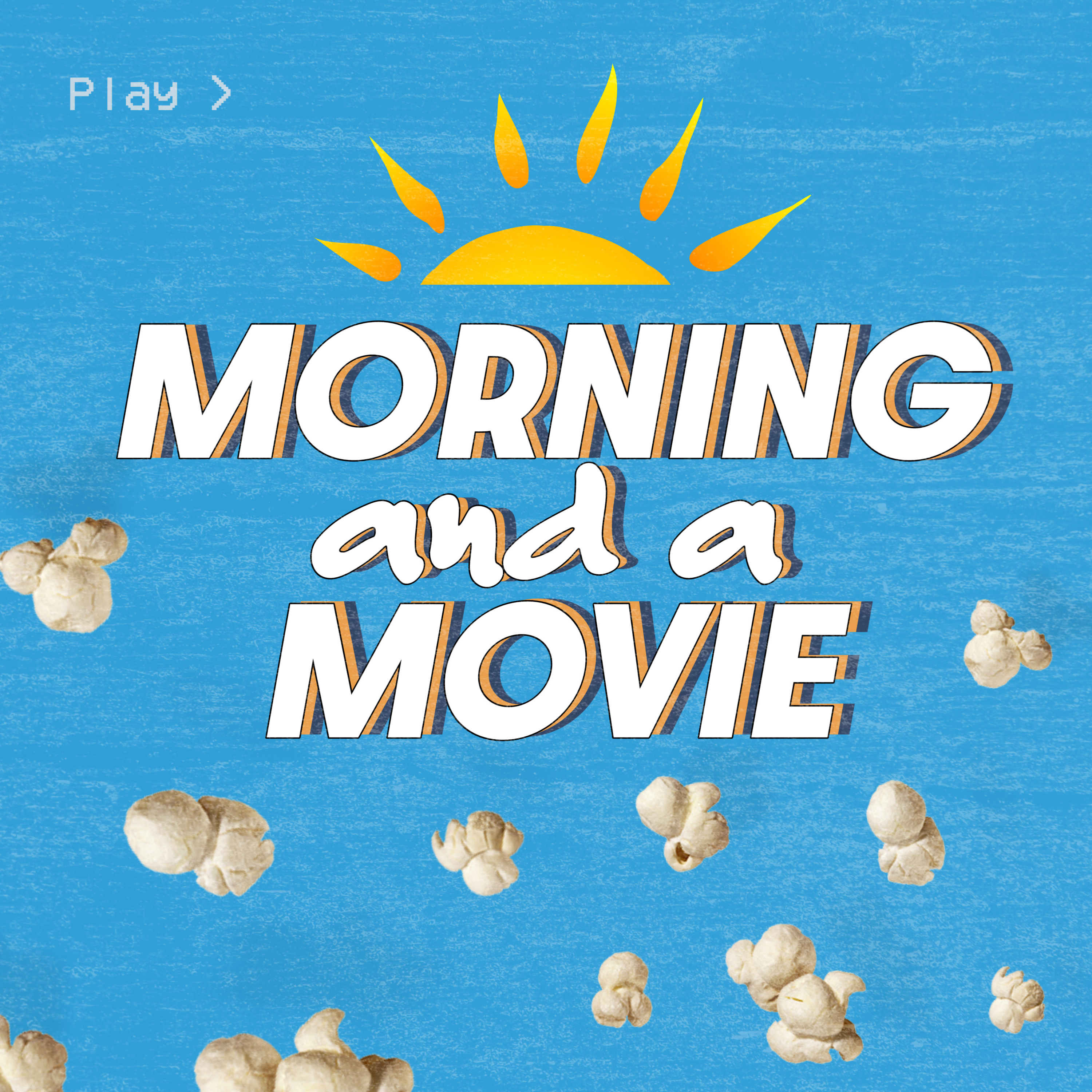 Morning and a Movie