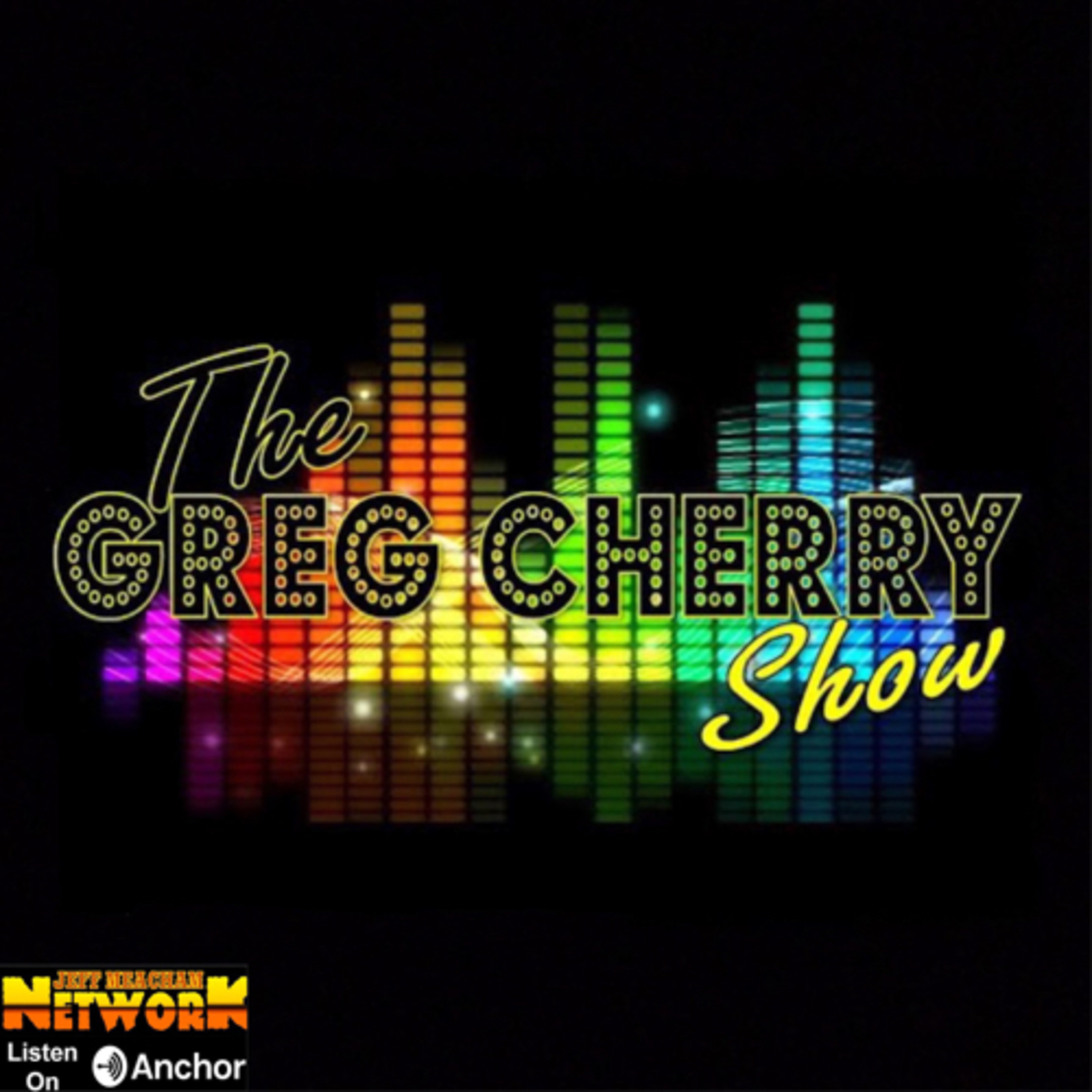 THE GREG CHERRY SHOW - November 11, 2020 episode artwork
