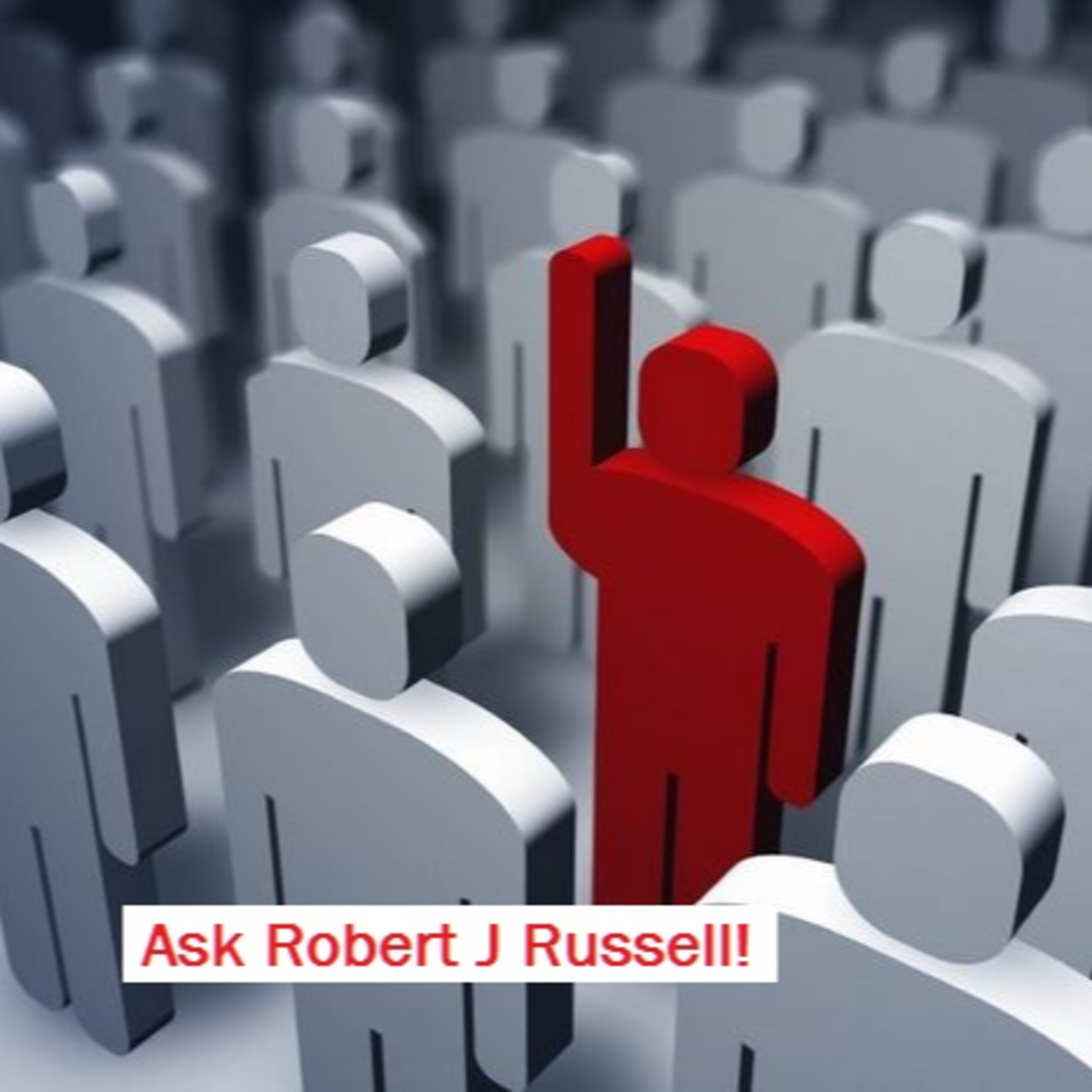 Ask Robert J Russell