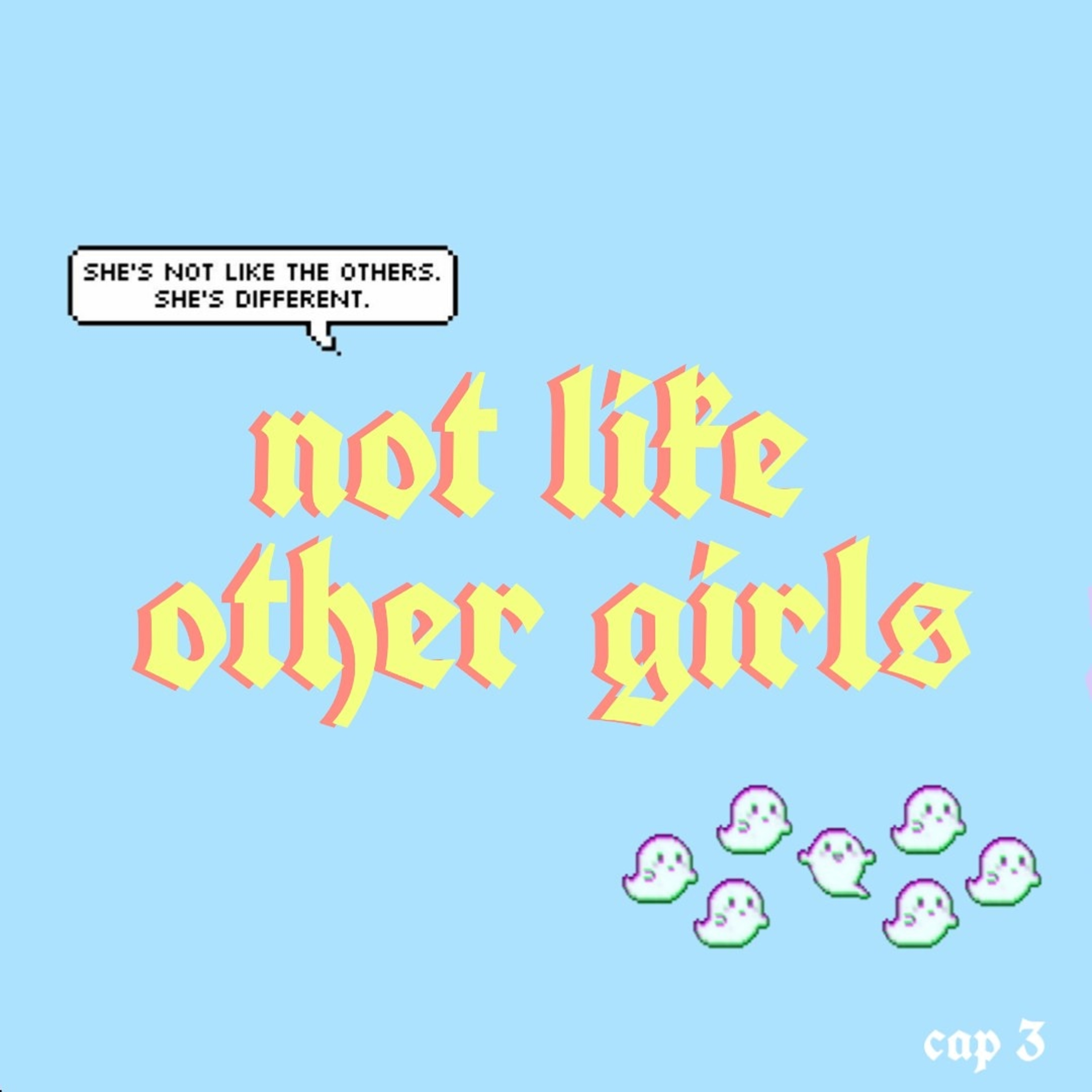 Cap #3: Not like other girls episode artwork