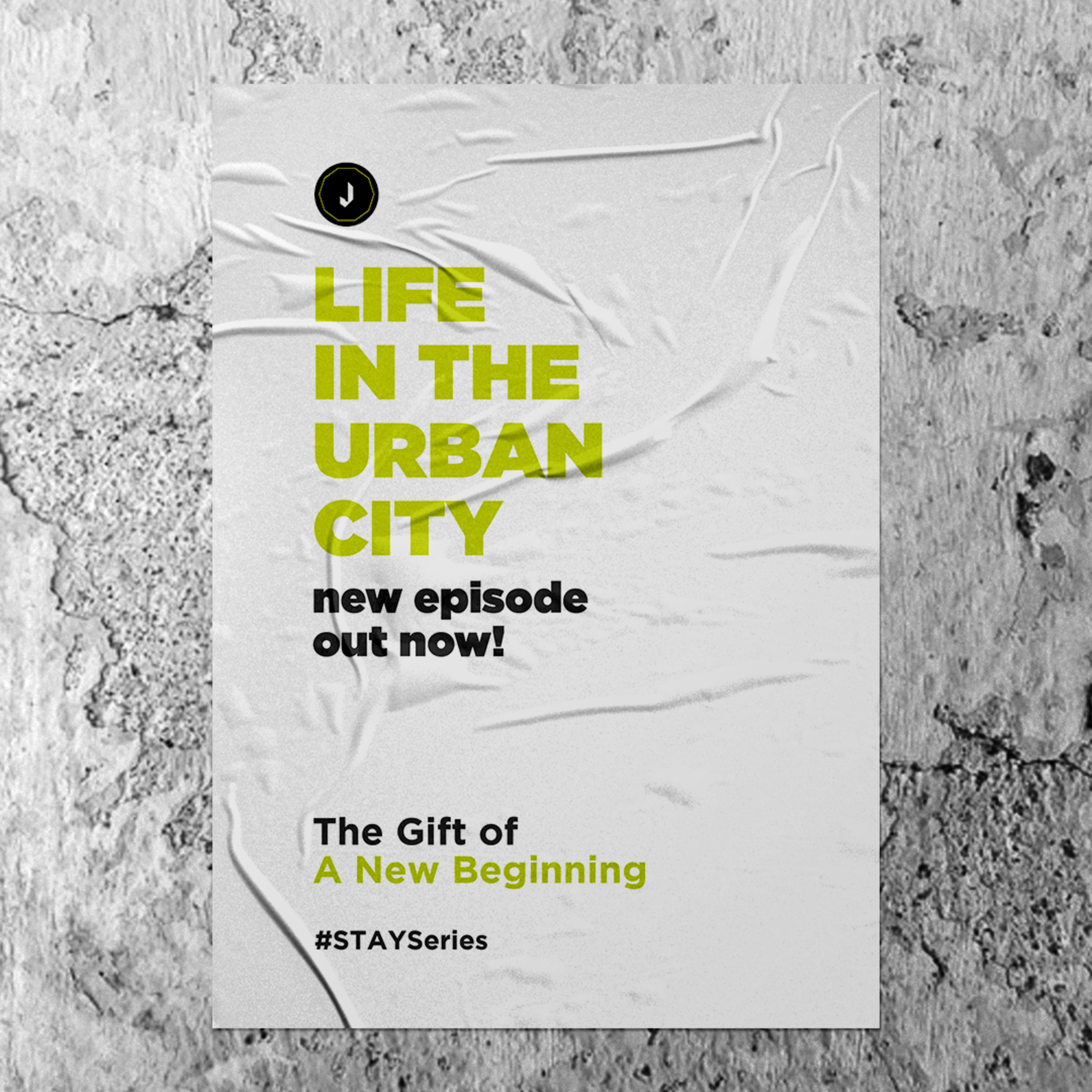 Life In The Urban City | The Gift Of A New Beginning #STAYSeries episode artwork