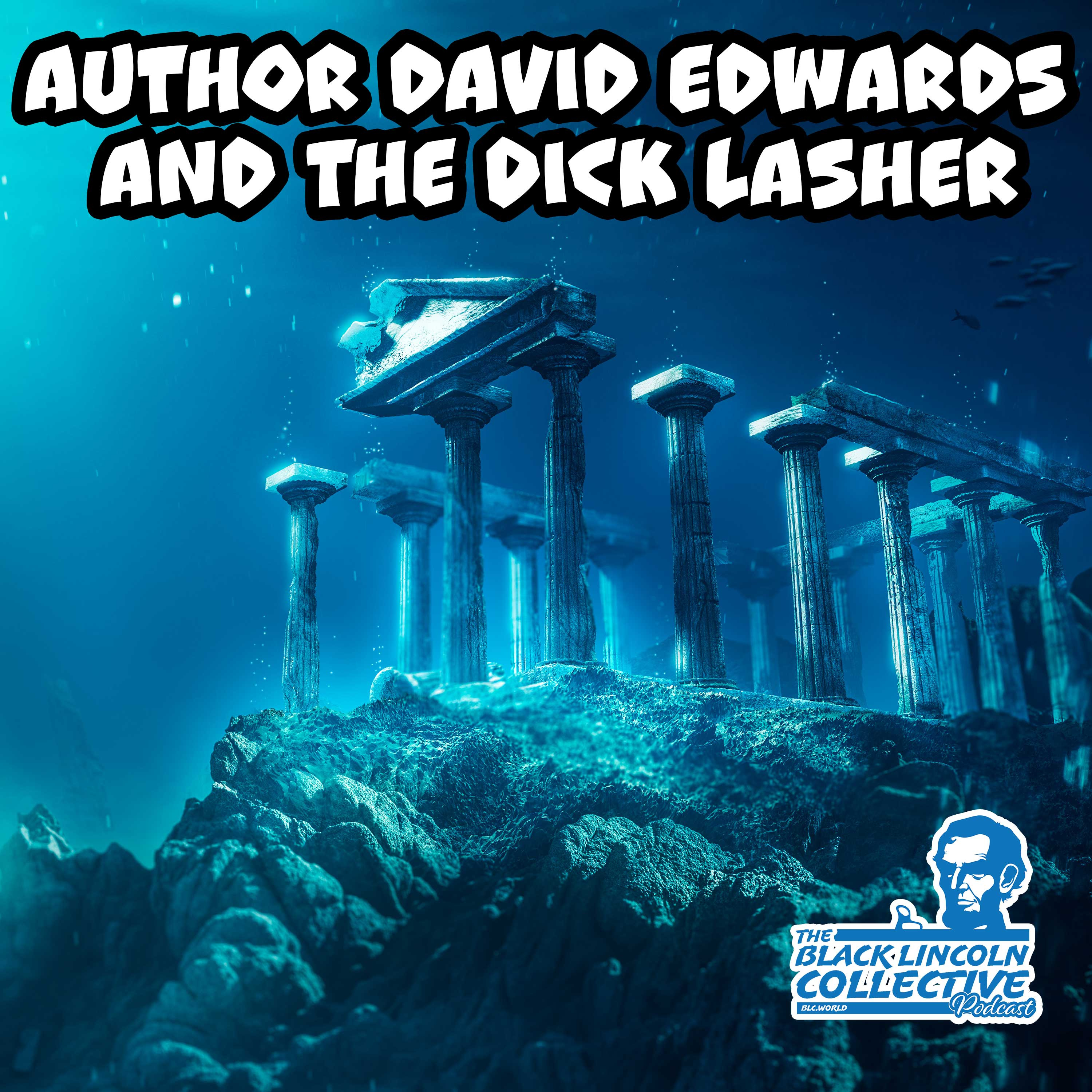 David Edwards and the Methed up Monks | The Black Lincoln Collective Podcast #7 episode artwork