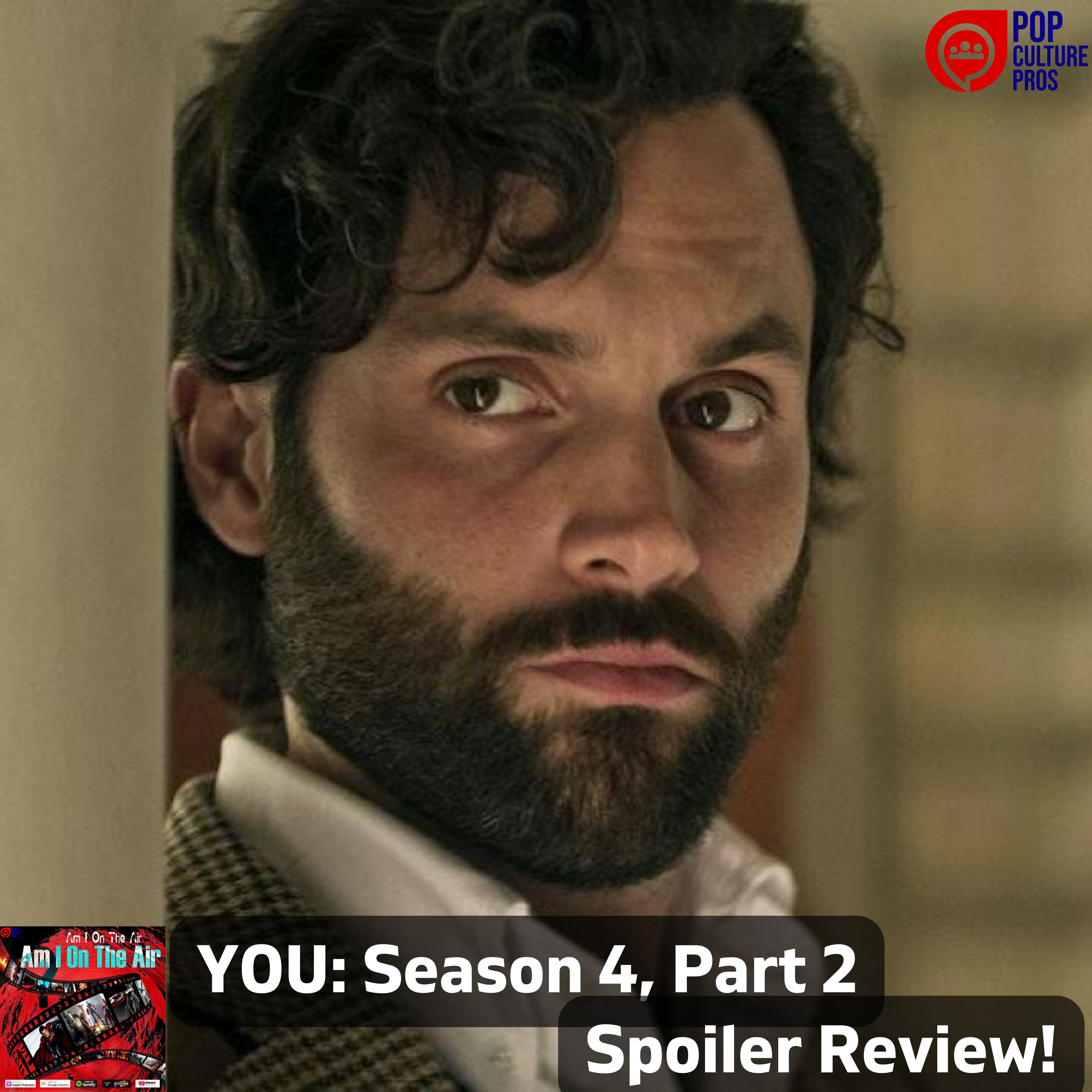 Am I On The Air? #63 - "YOU" Season 4 Pt. 2/Overall Season Thoughts (SPOILER) episode artwork