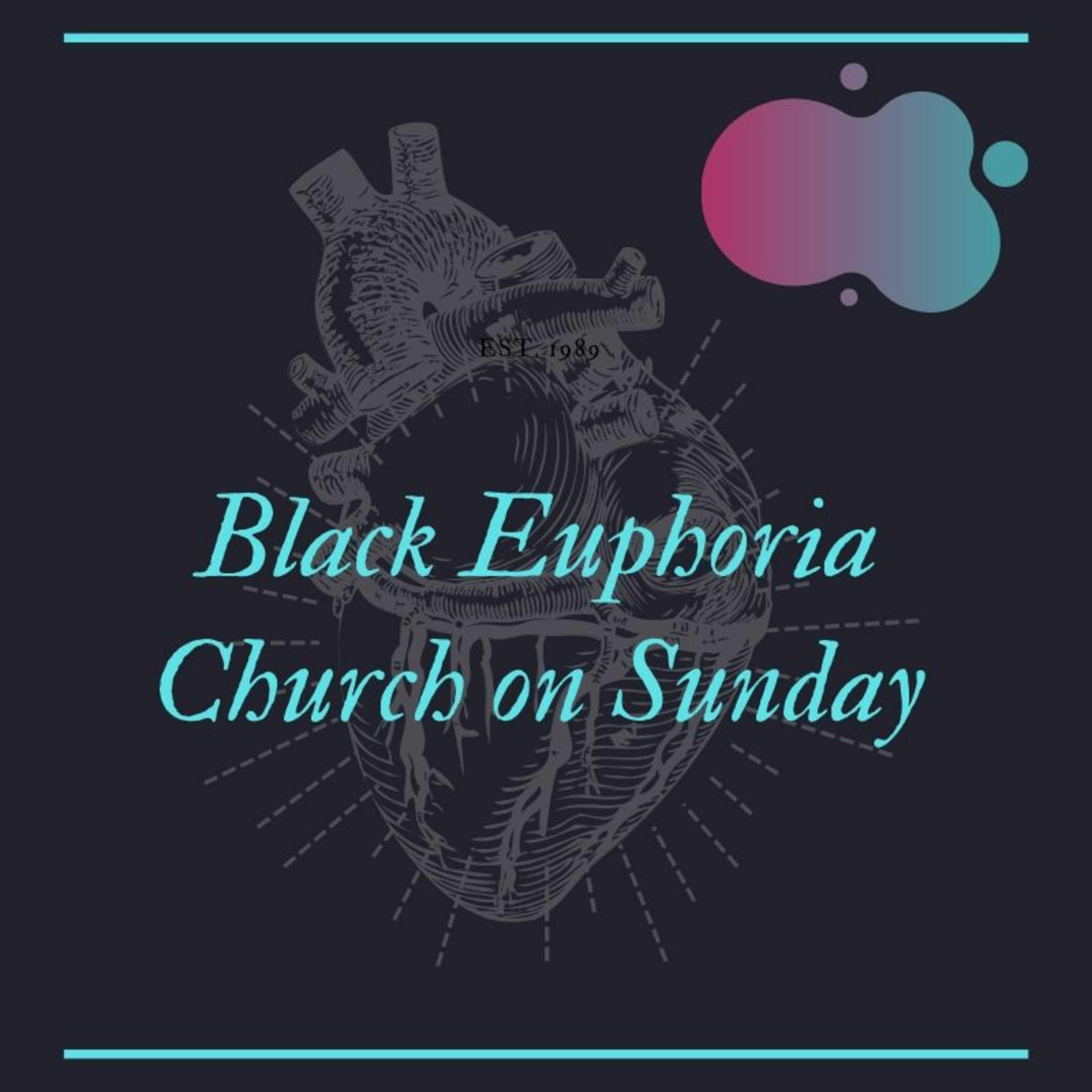 Last Day of Church On Sunday ? | Black Euphoria {Episode 26 OTW} episode artwork