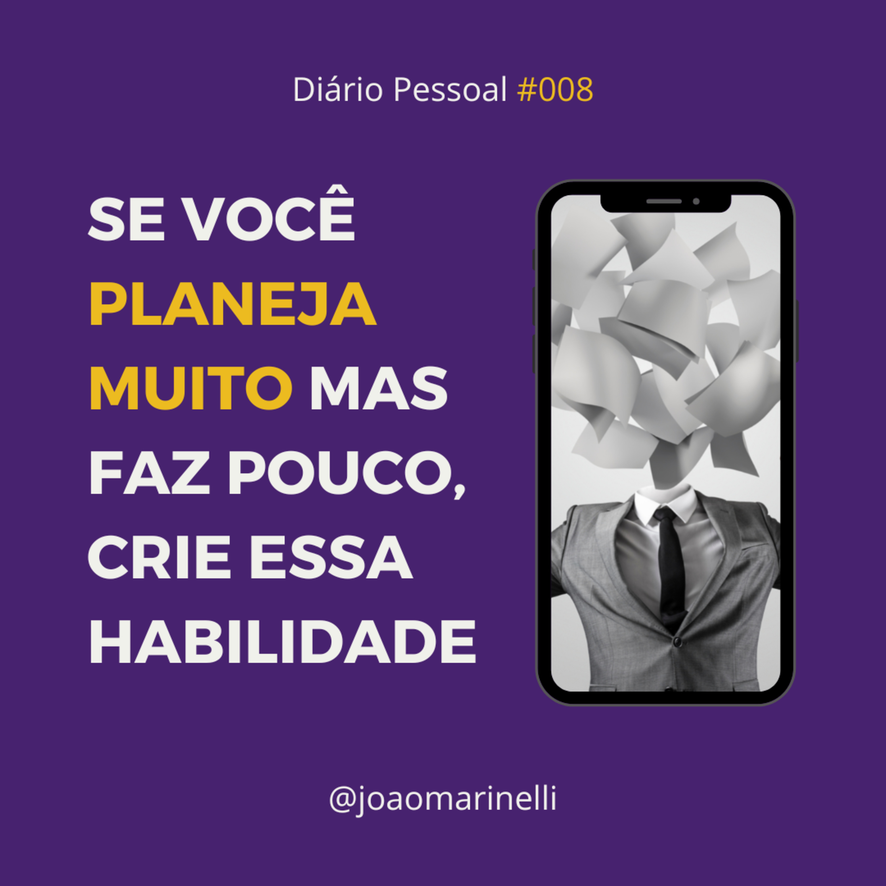 SE VOCÊ PLANEJA MUITO MAS FAZ POUCO, CRIE ESSA HABILIDADE | DIÁRIO PESSOAL #08 episode artwork