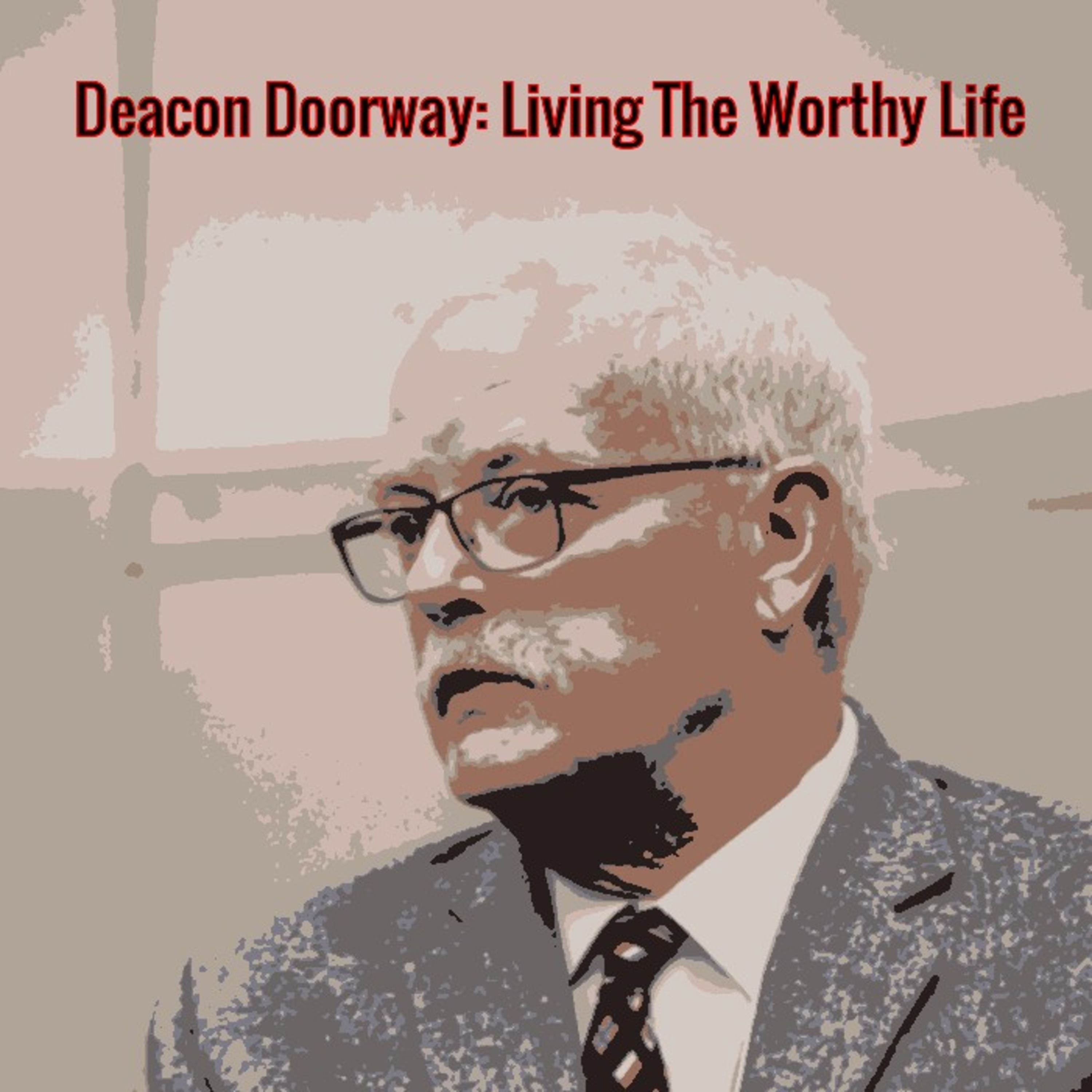 Living The Worthy Life