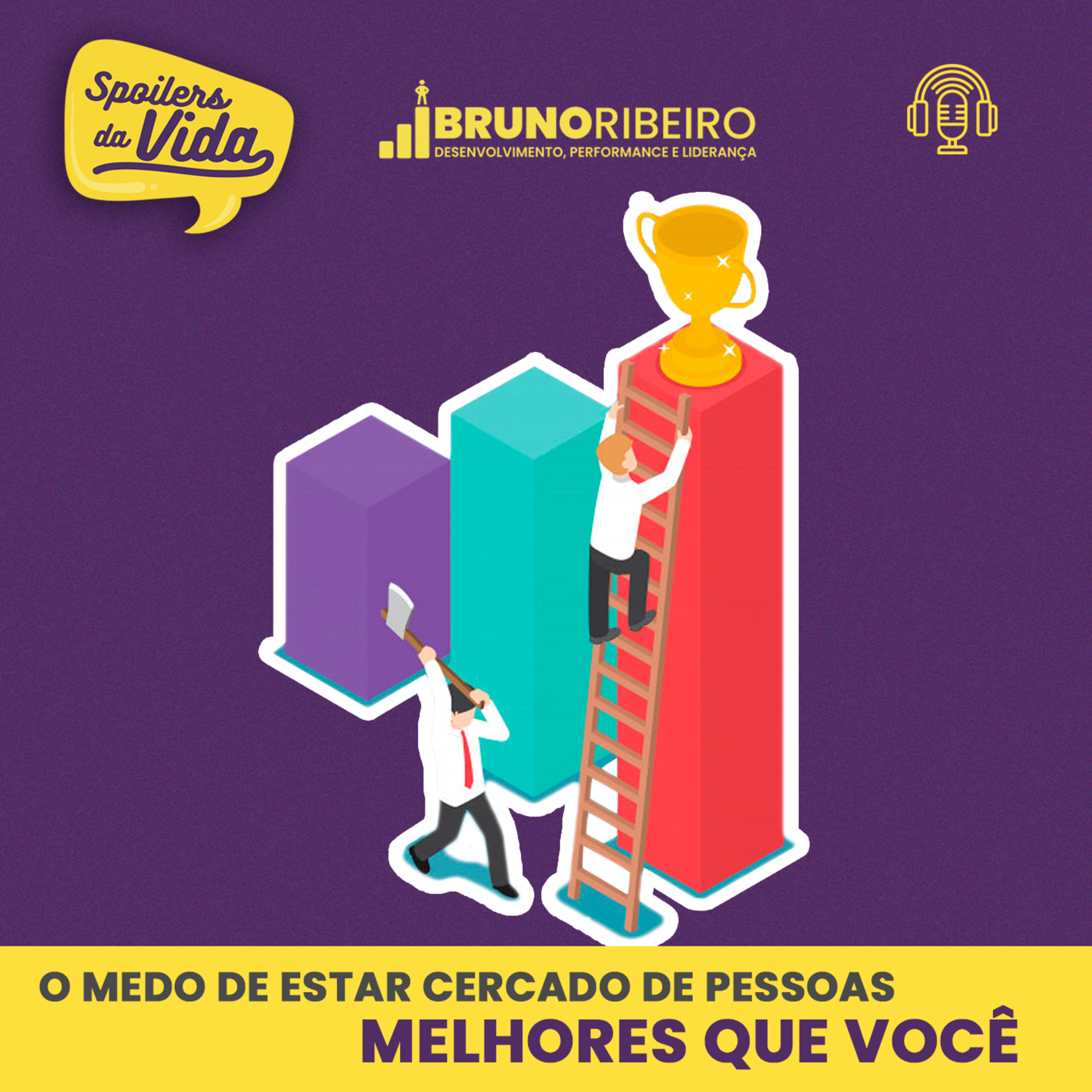 Síndrome de Procusto - O medo te estar cercado de pessoas melhores que você. episode artwork