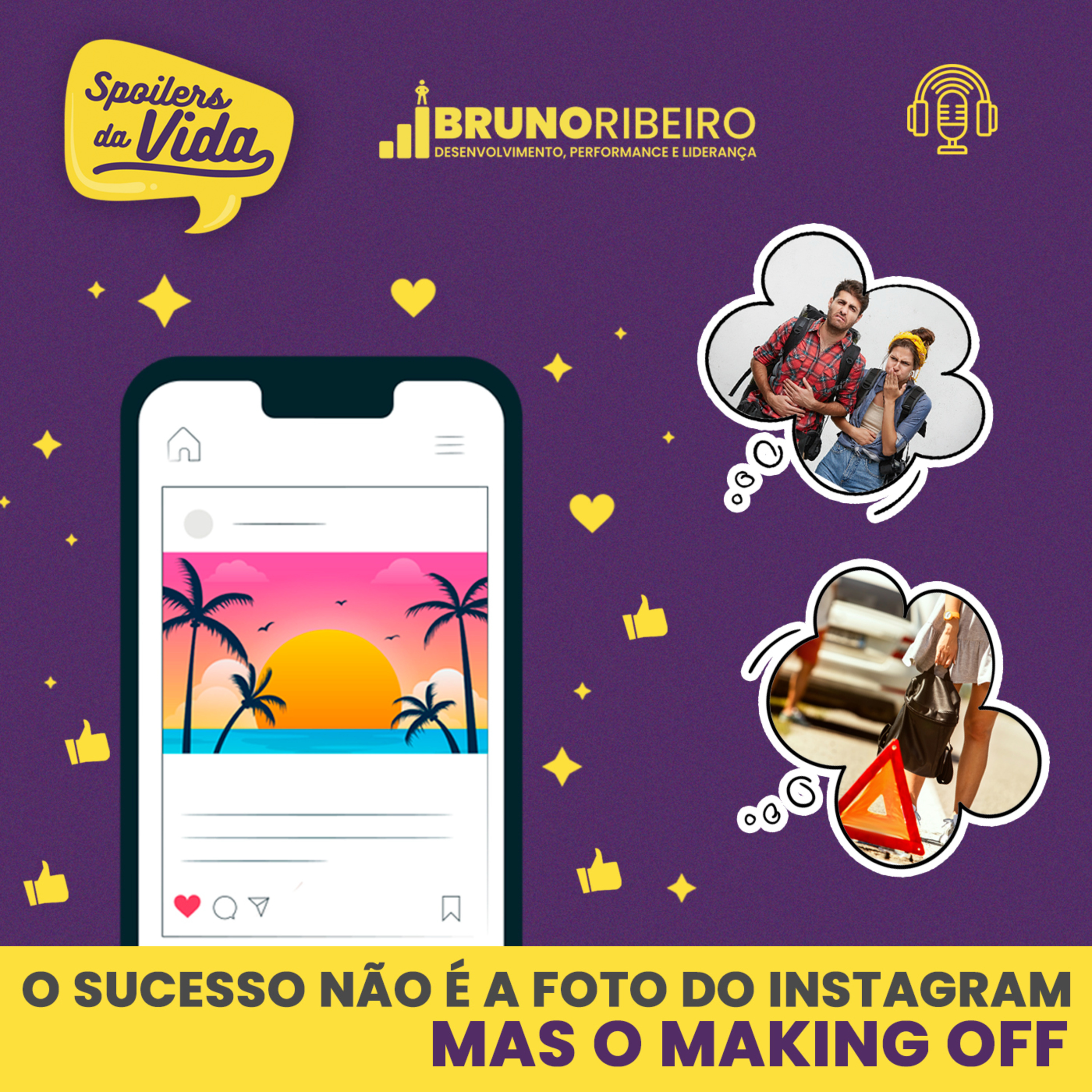 O sucesso não é a foto do Instagram, mas o making off.  episode artwork