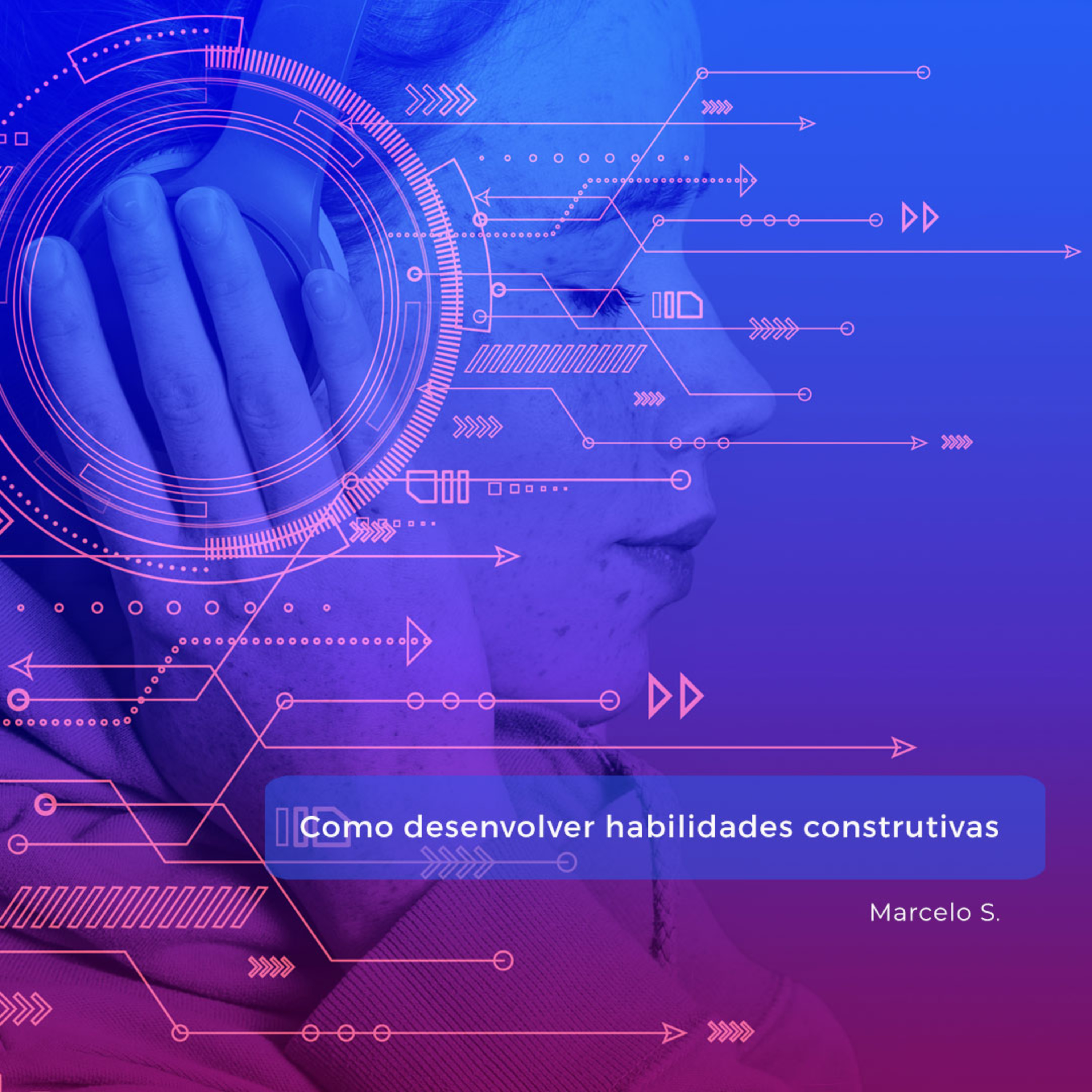 O efeito positivo quando desenvolvemos habilidades construtivas episode artwork