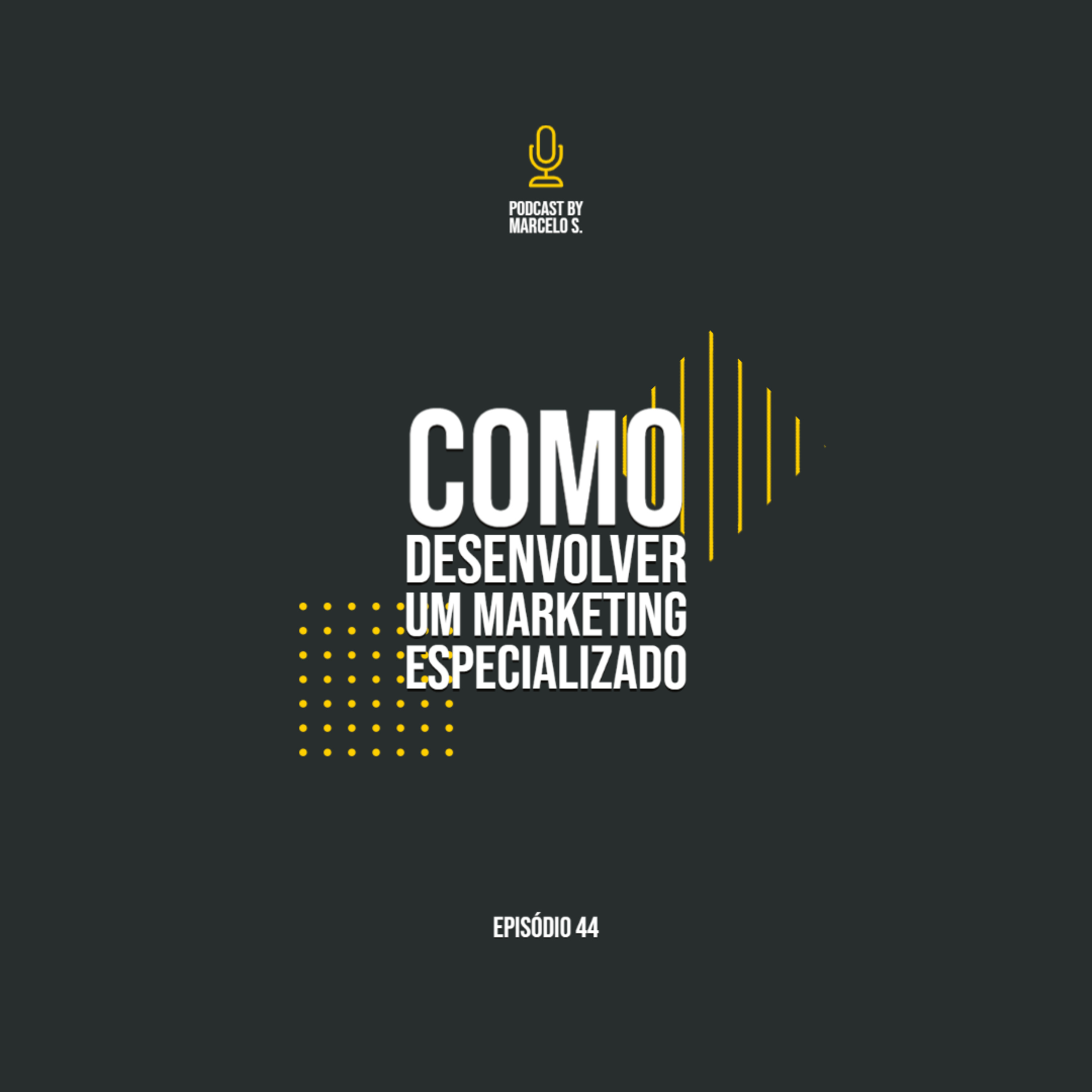Como desenvolver e estreitar um marketing especializado