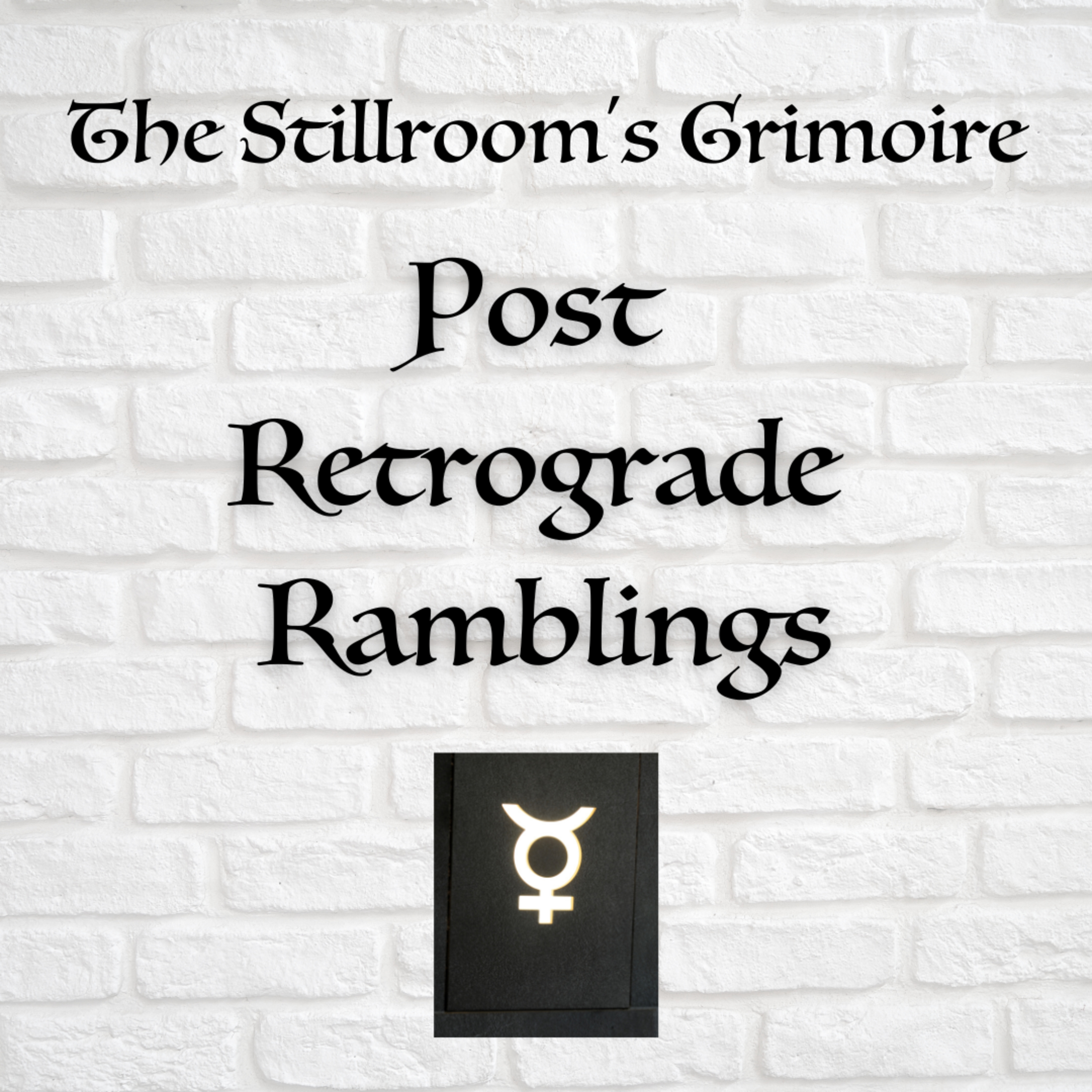 The Stillroom\'s Grimoire Podcast