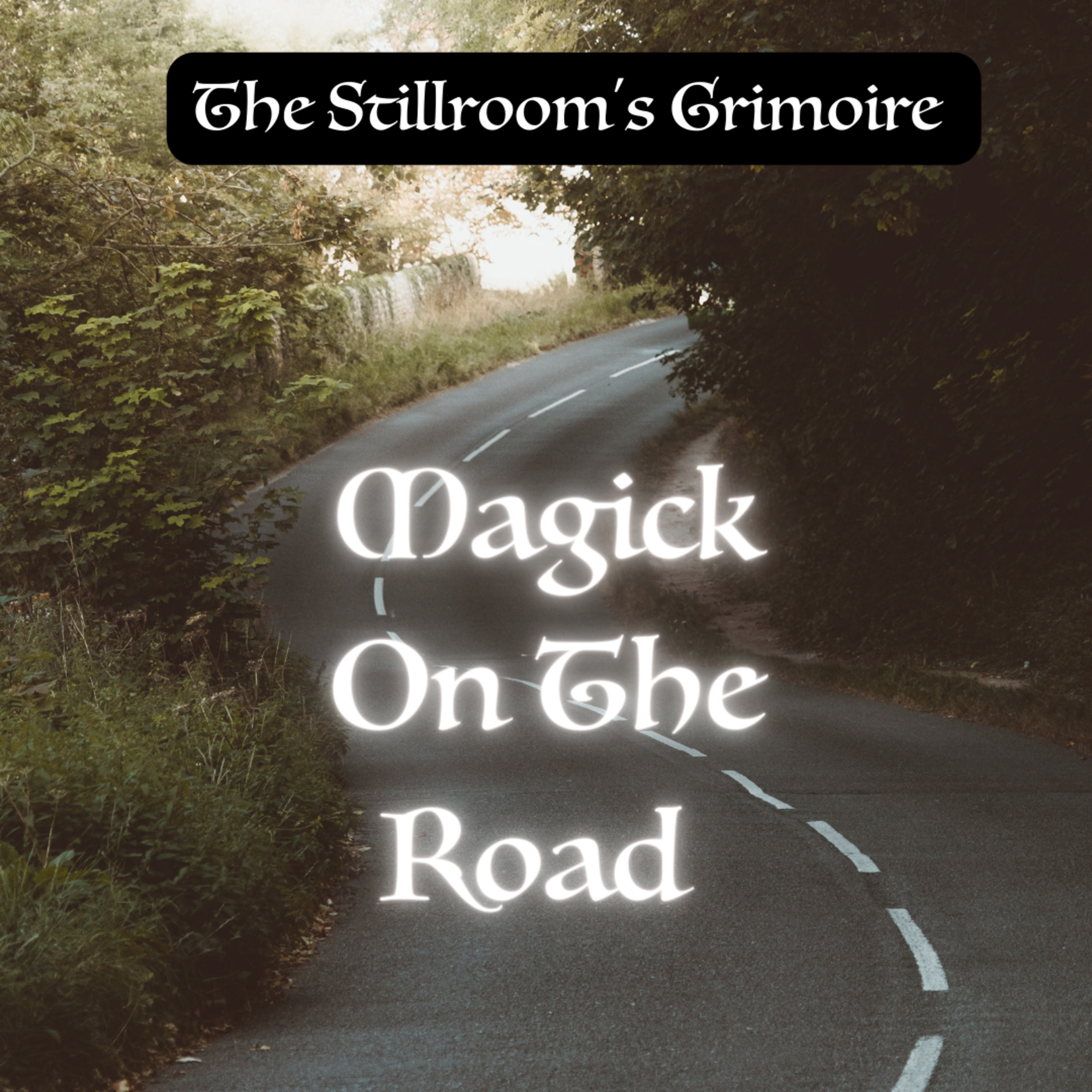 The Stillroom\'s Grimoire Podcast