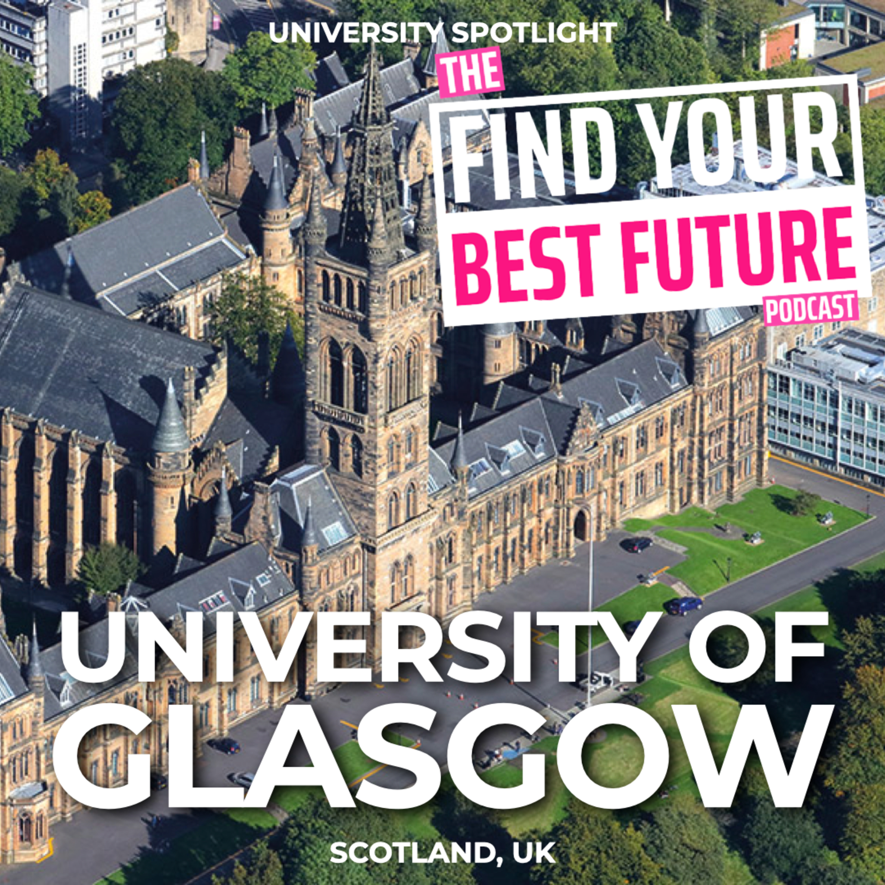 Glasgow University. A prestigious research university in a vibrant Scottish city episode artwork