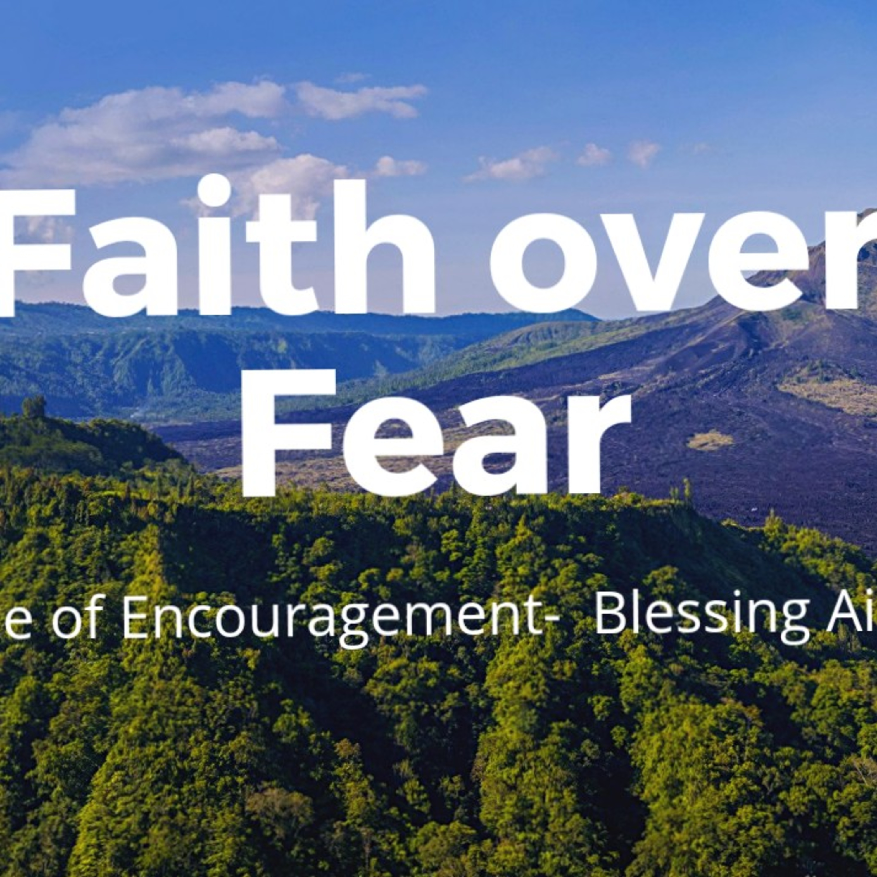 Faith Over fear. episode artwork