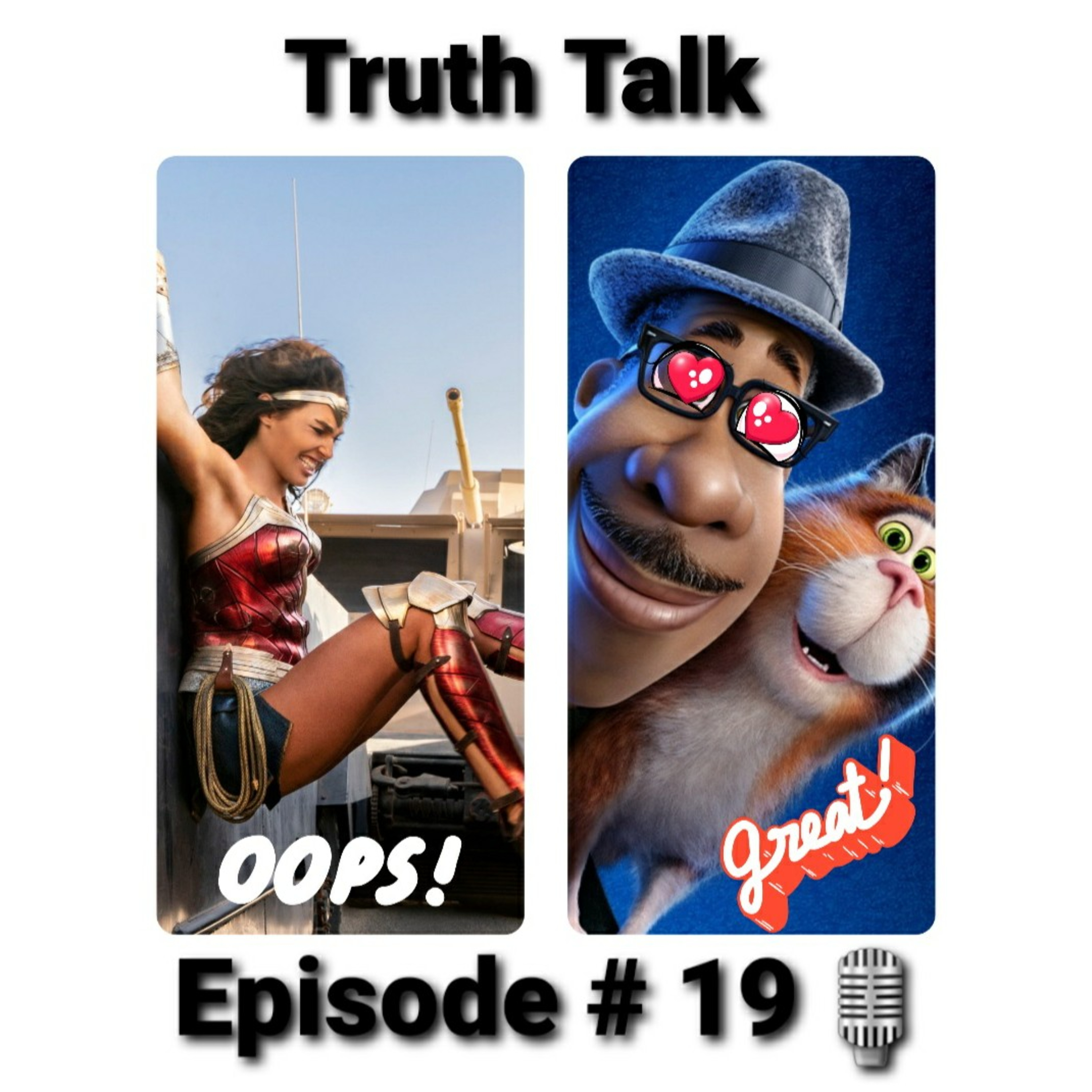 Truth Talk Episode # 19 Disney's Pixar Soul 👻 Was Amazing Wonder Woman 84 🤷🏾‍♂️ (Review)  episode artwork
