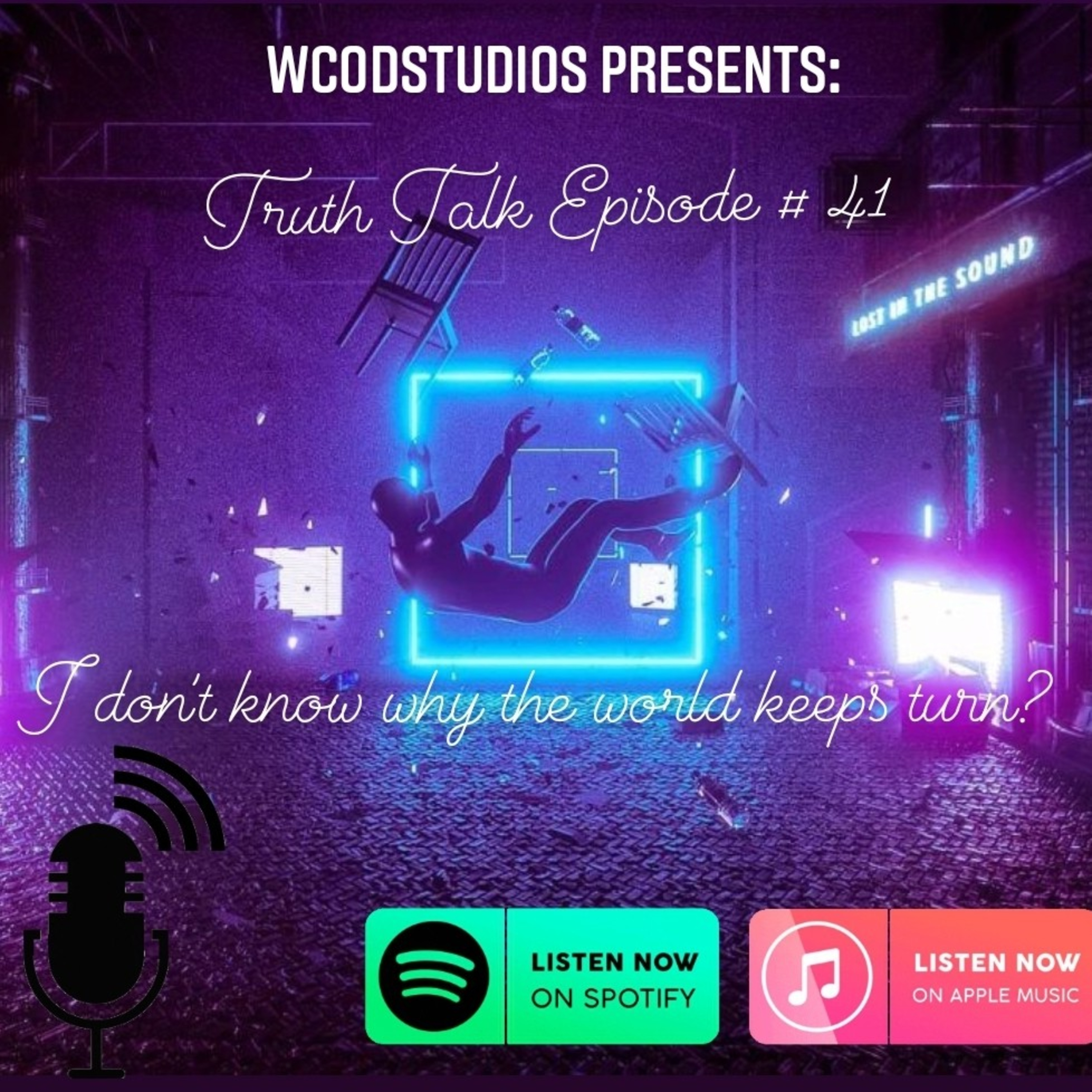 Truth Talk Episode # 41 I Don't Know Why The World Keeps Turning 🌍 ? (Ft. Sovereign 👑)  episode artwork