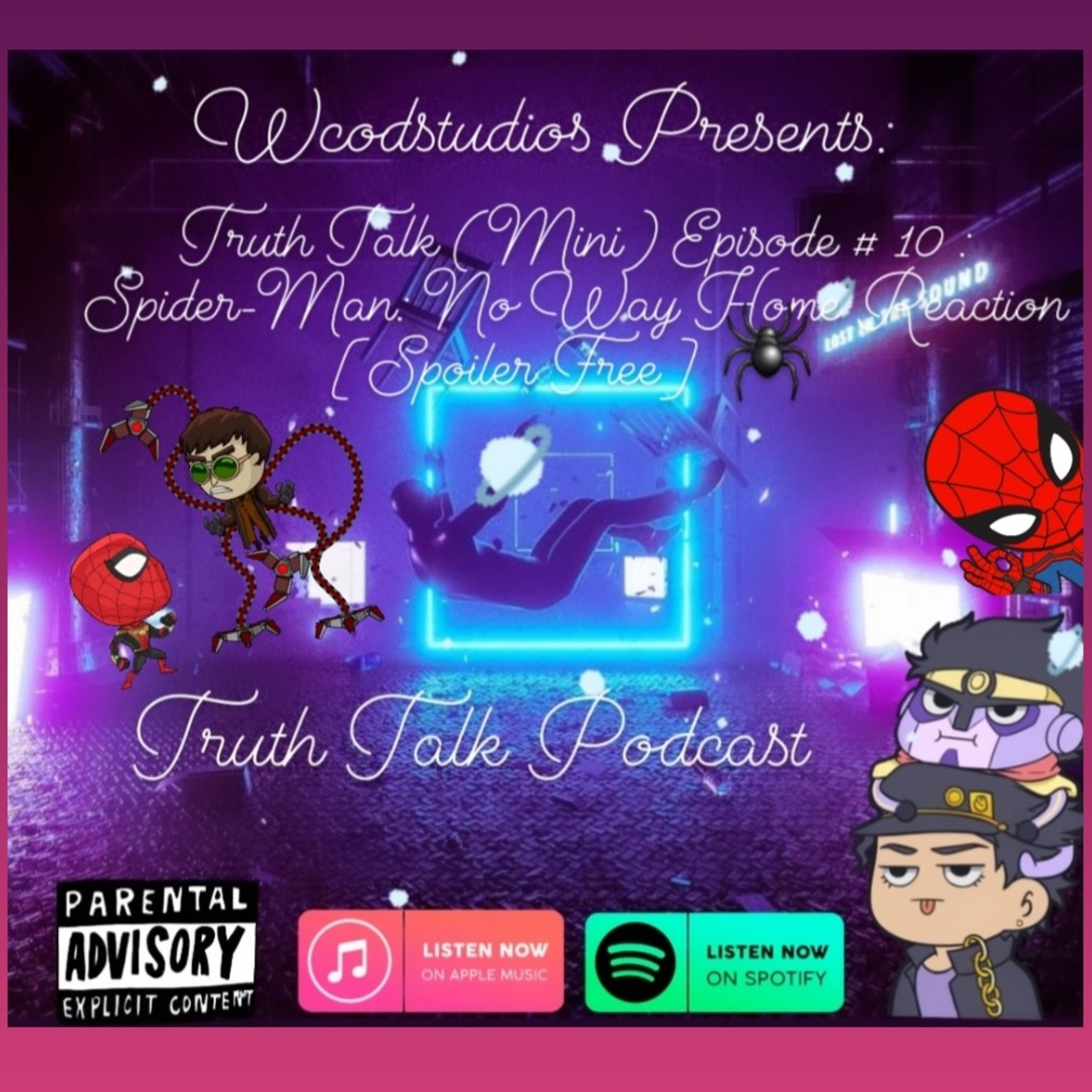 Truth Talk (Mini) Episode # 10 : Spider-Man: No Way Home Reaction [Spoiler Free] 🕷 episode artwork