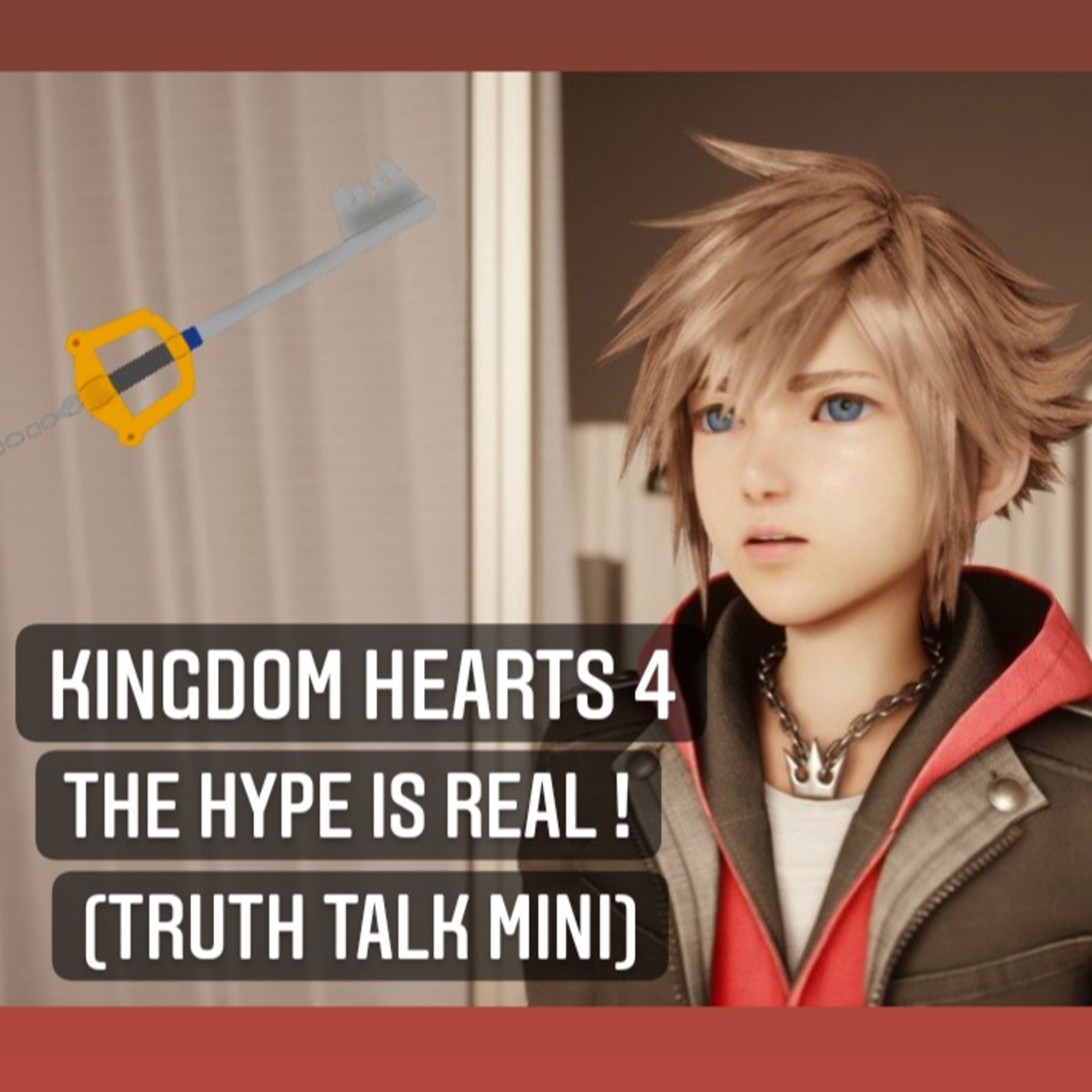 Truth Talk (Mini) # 11 Kingdom Hearts 4 The Hype Is Real! 😍😍😍😍 I Came !!! Sora 🤤🥹 [PAUSE] episode artwork