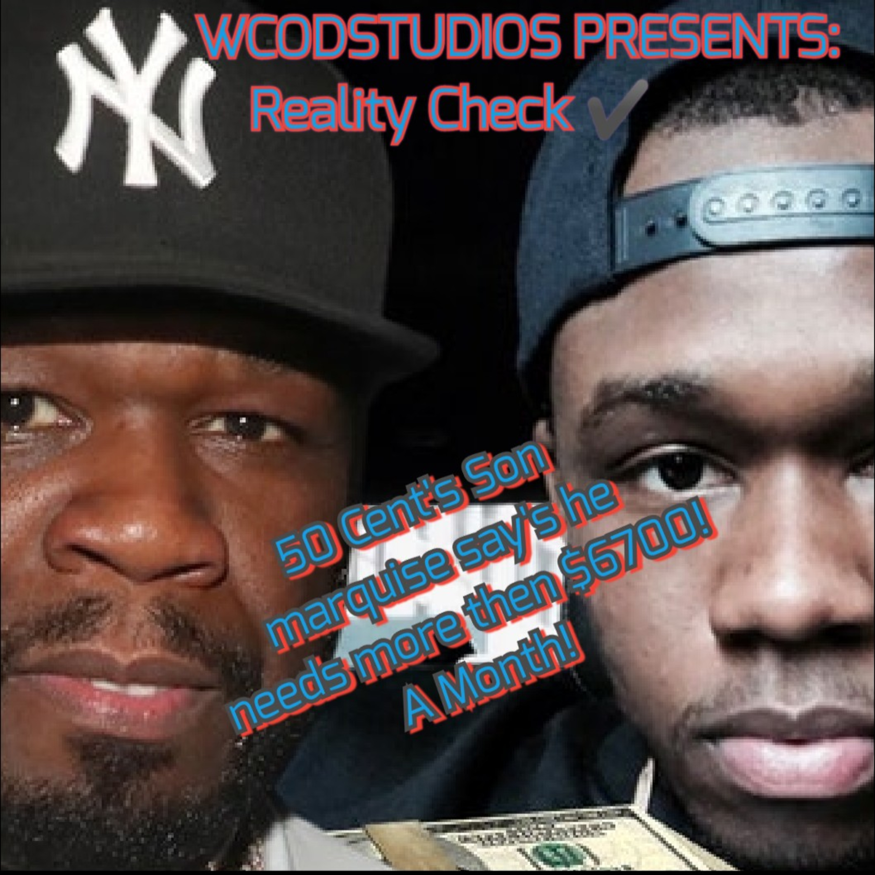 Reality Check ✔️ # 4 - 50 cent's Son Marquise wanted more than $6700 A month 💵 episode artwork