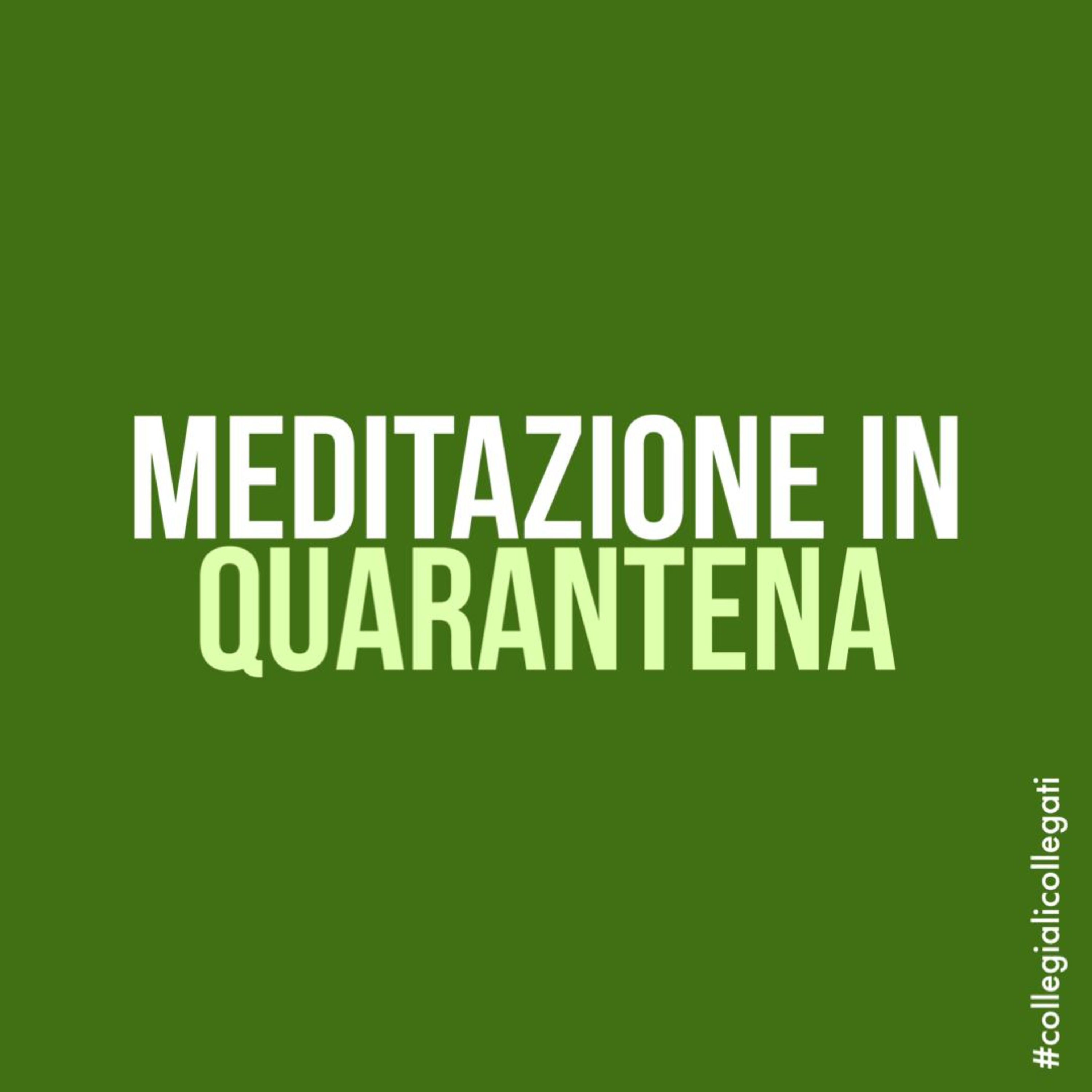 #collegialicollegati ep.4: Meditazione in quarantena