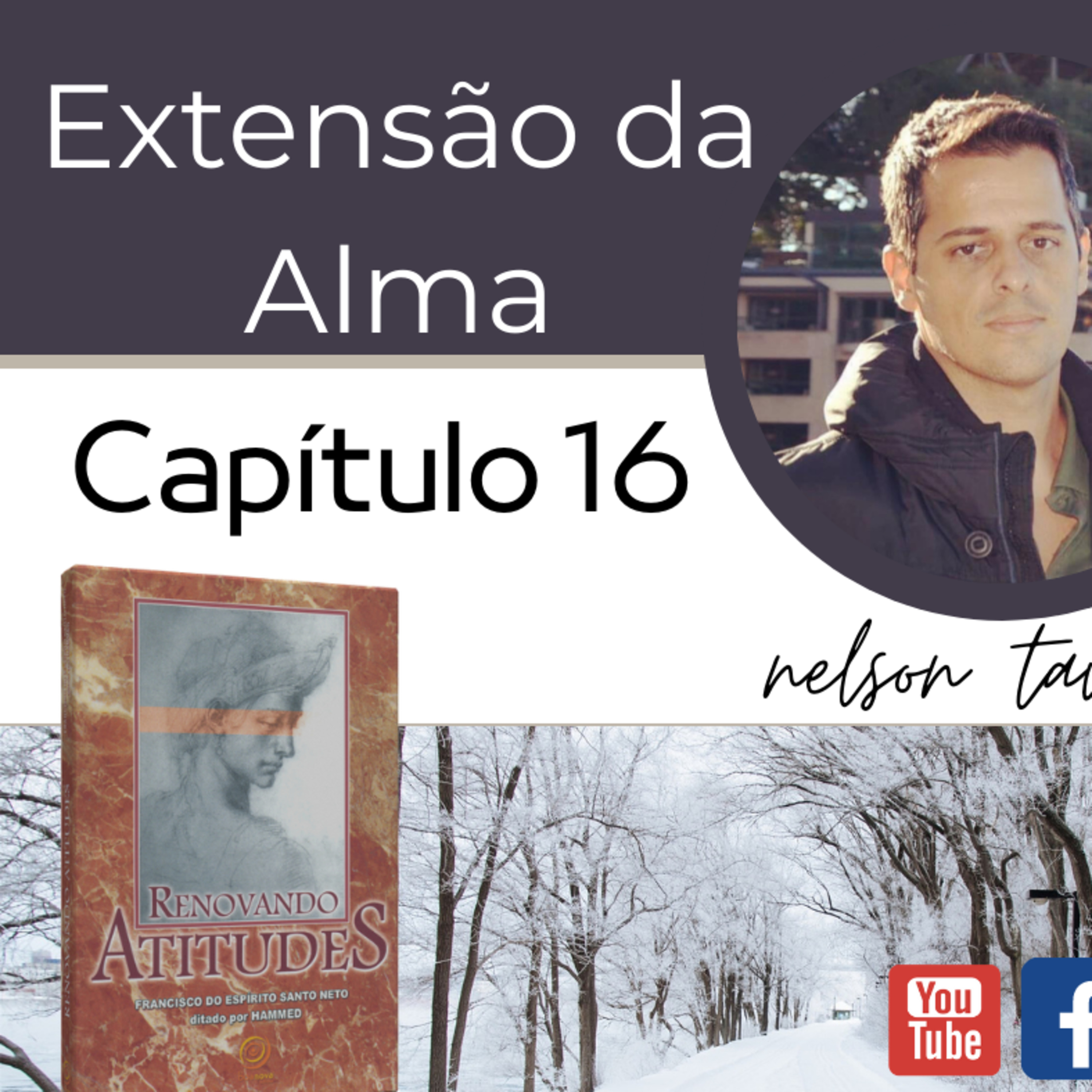 Renovando Atitudes - Capítulo 16 - Extensão da Alma episode artwork