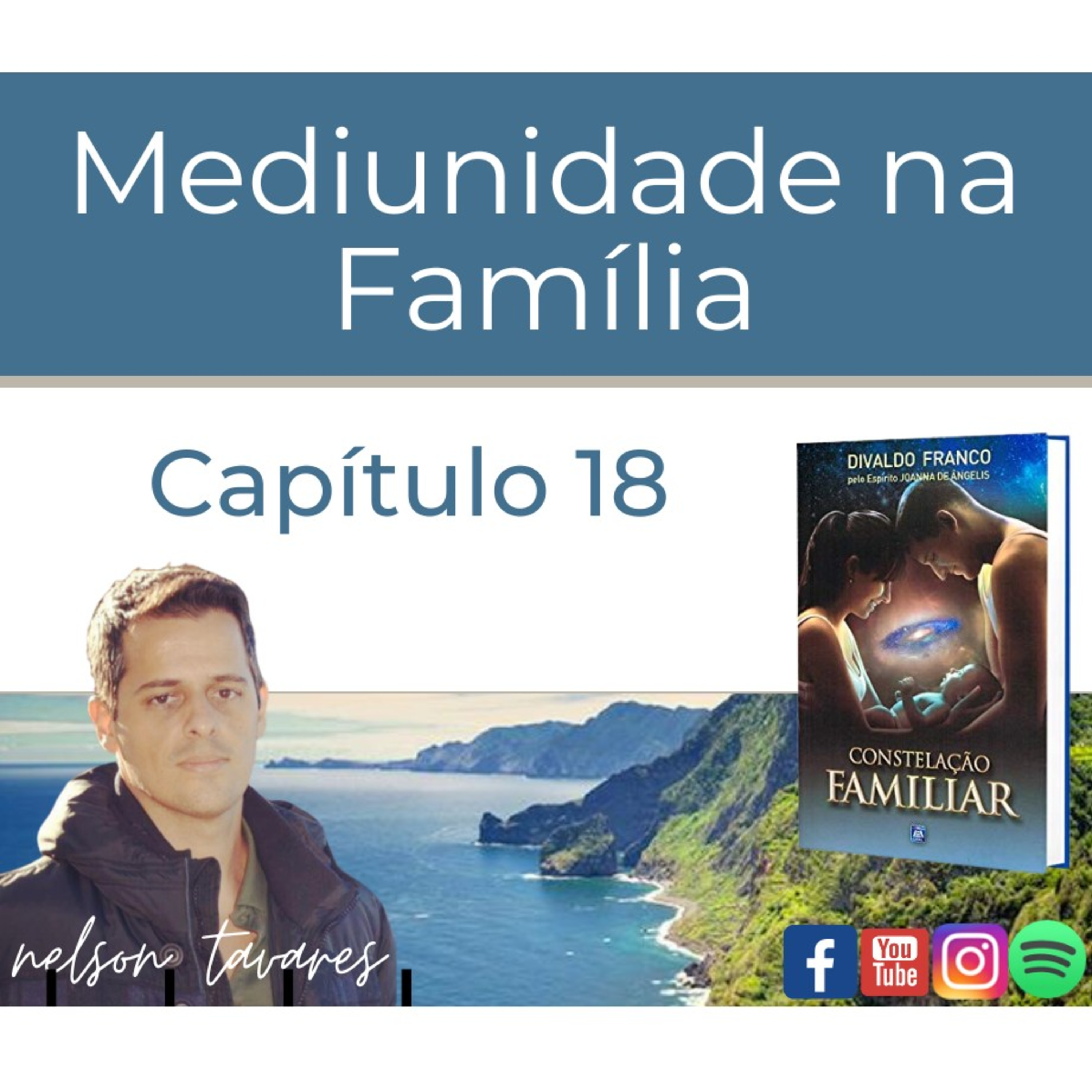 Mediunidade na Família - Capítulo 18 - Constelação Famíliar episode artwork