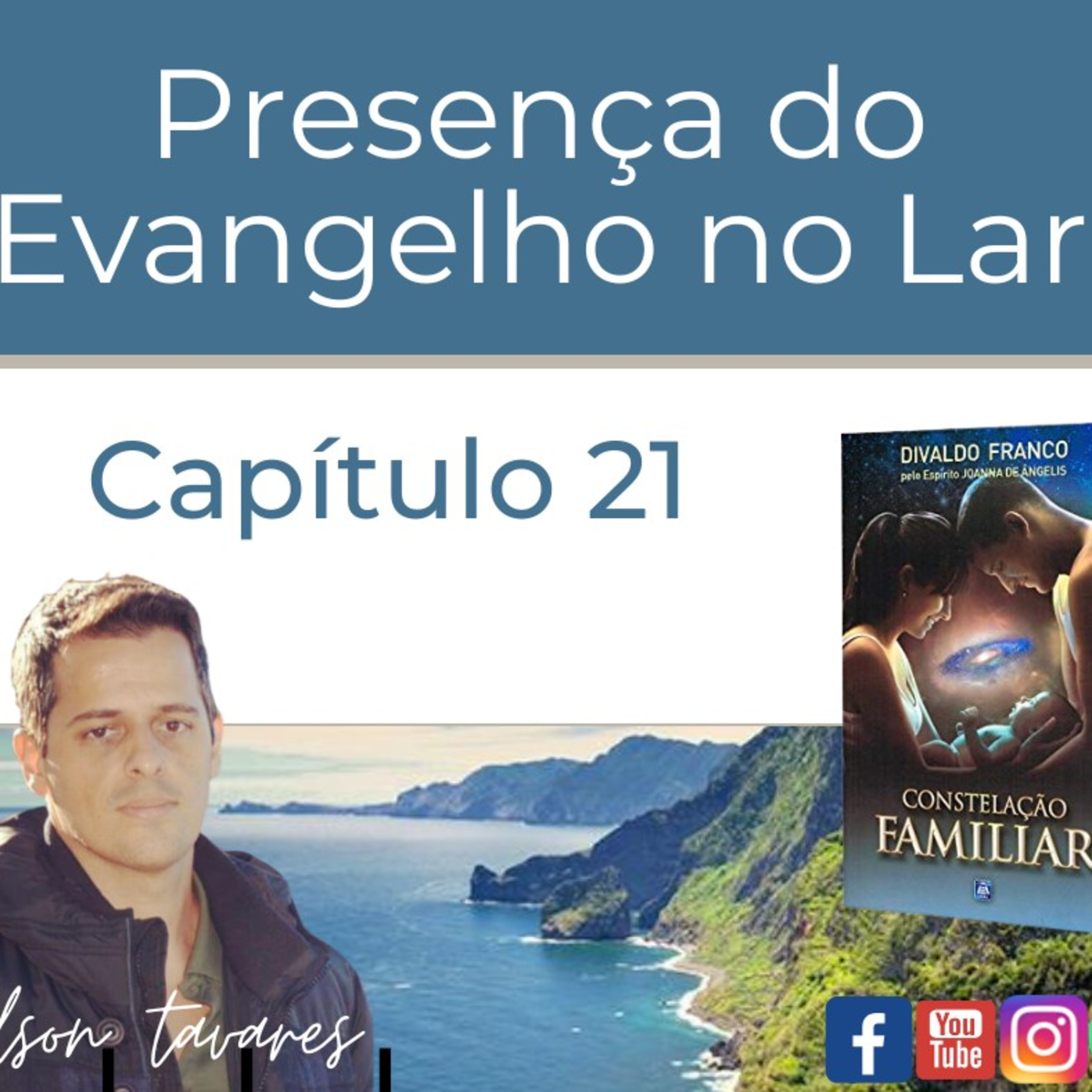 Presença do Evangelho no Lar - Capítulo 21 - Constelação Familiar episode artwork