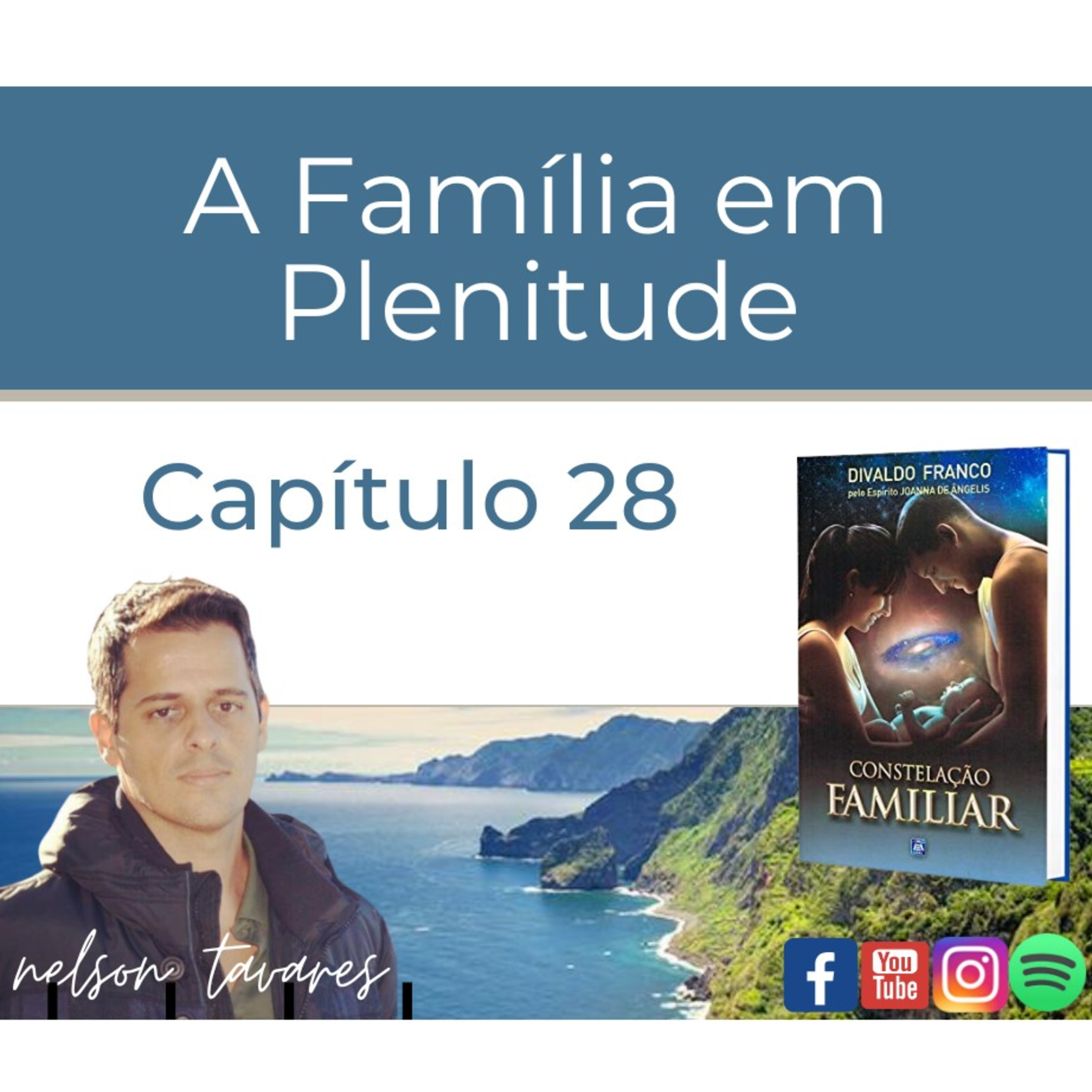 A Família em Plenitude - Capítulo 28 - Constelação Familiar episode artwork