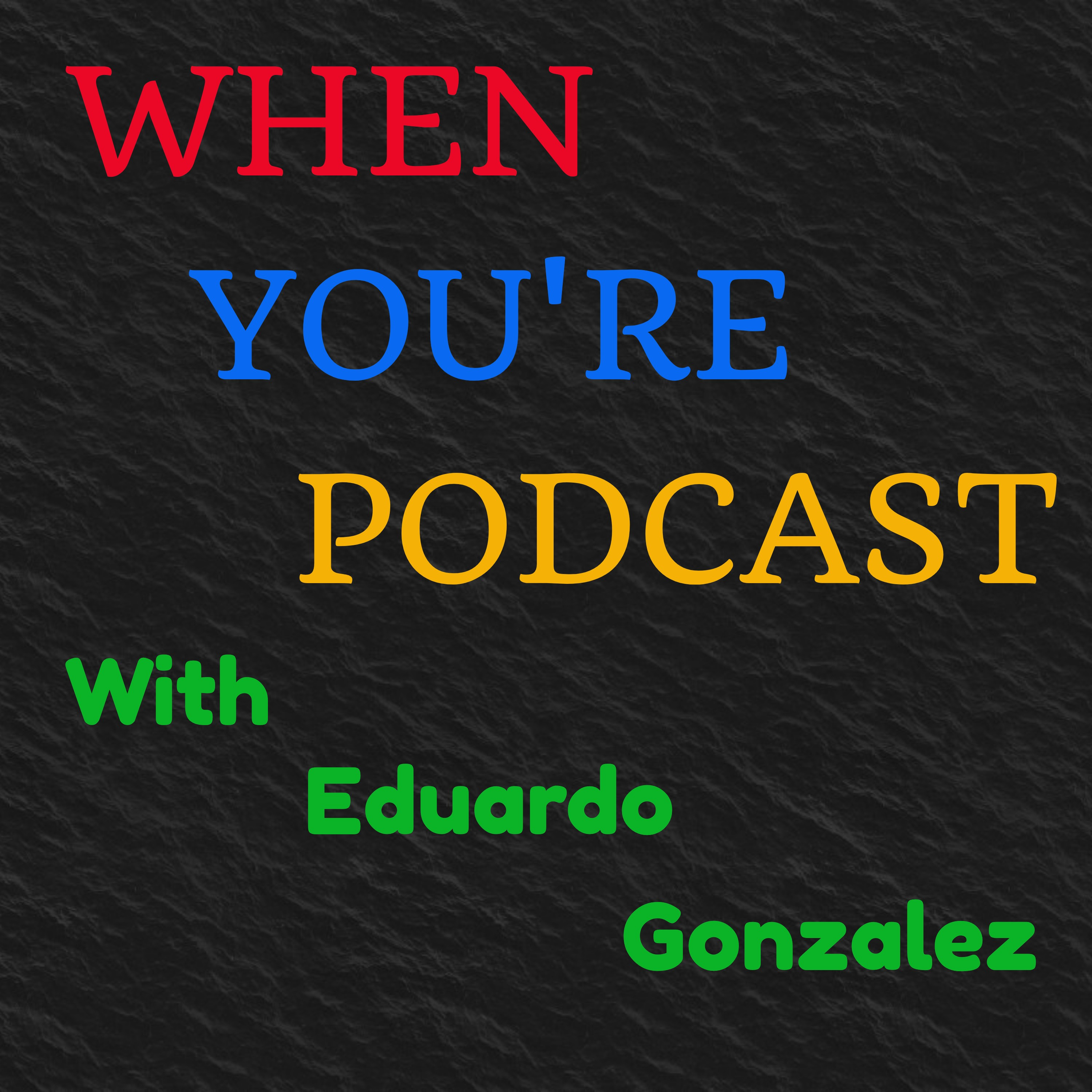 When You\'re Podcast