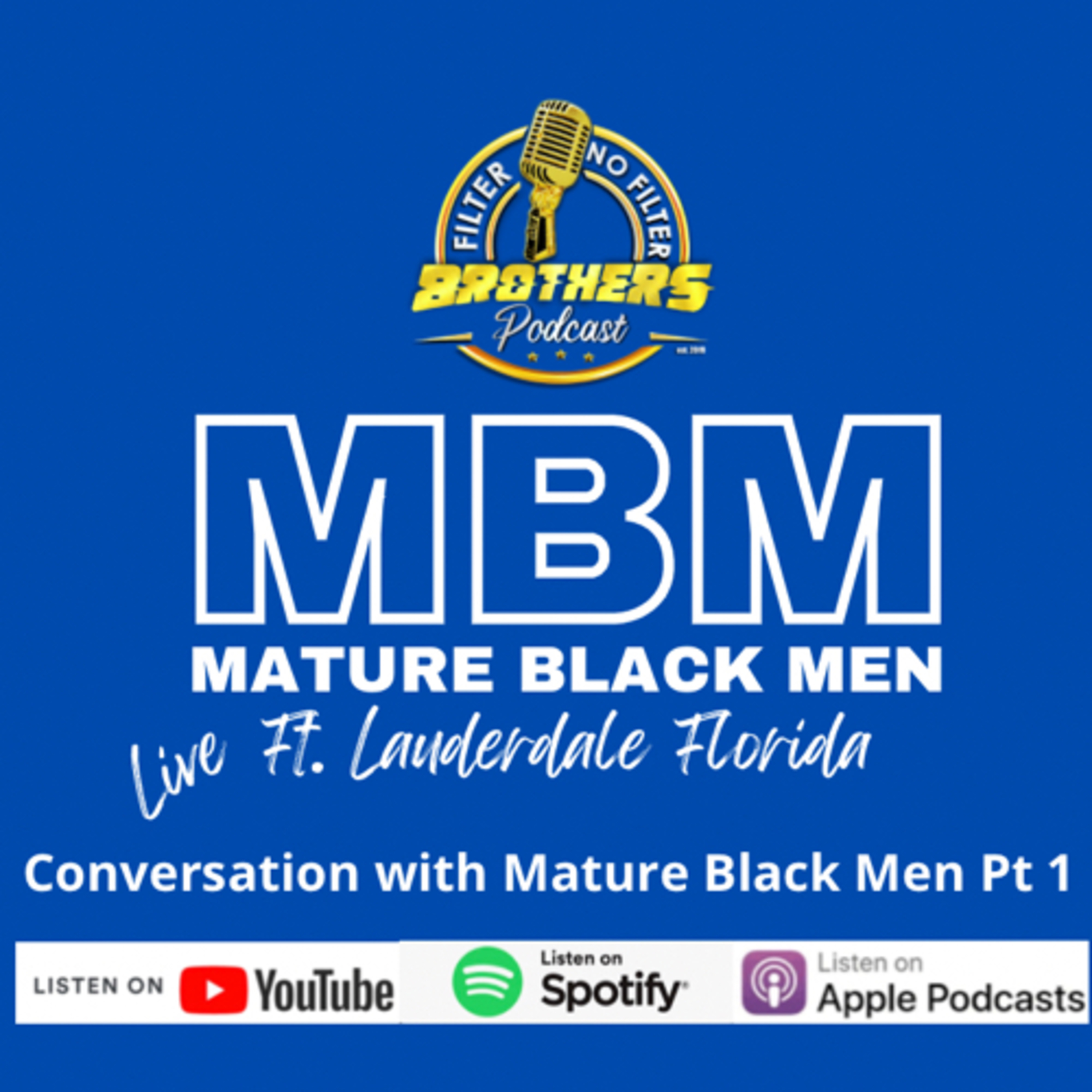 Conversation With Mature Black Men (MBM) Pt1 episode artwork