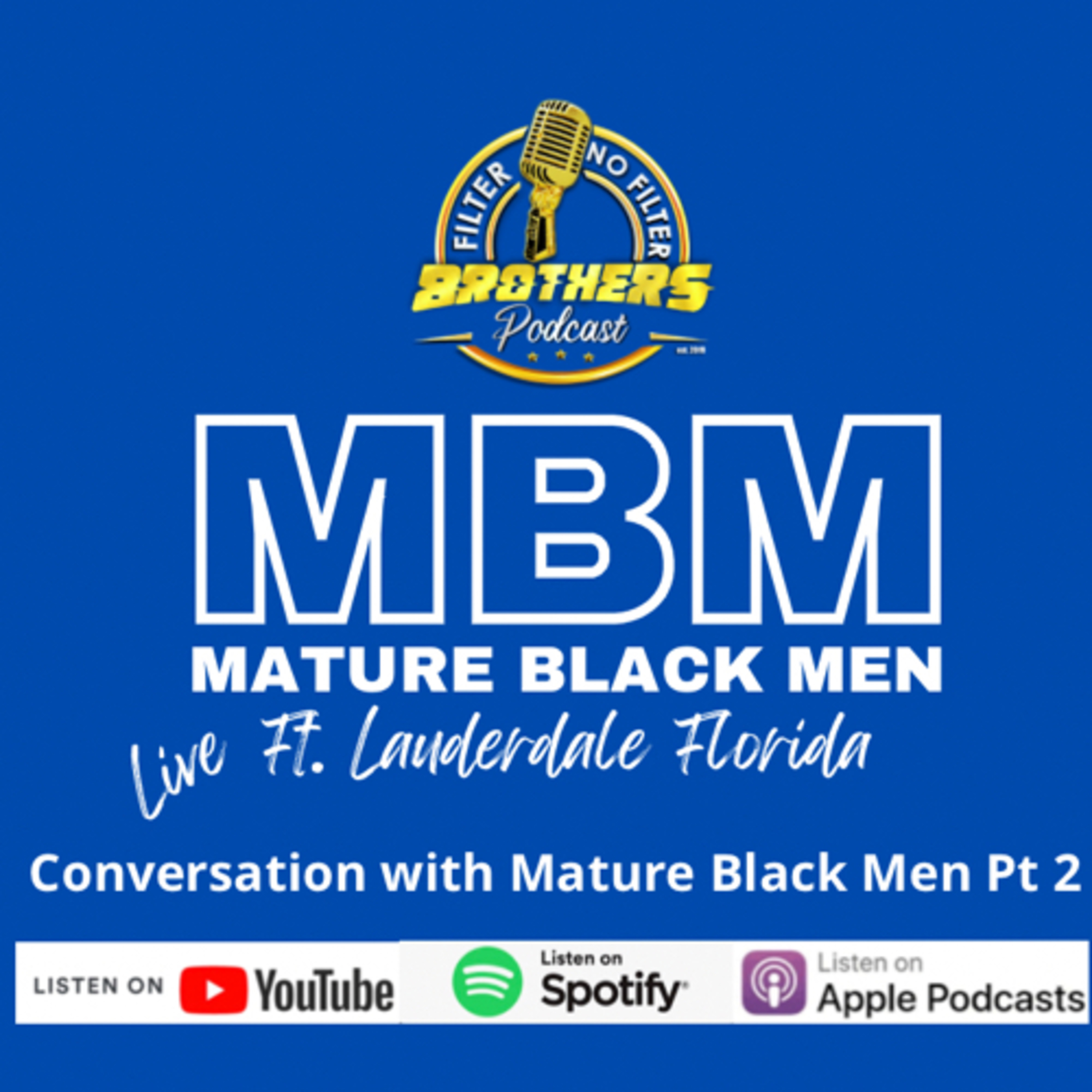 Conversation With Mature Black Men (MBM) Pt 2 episode artwork