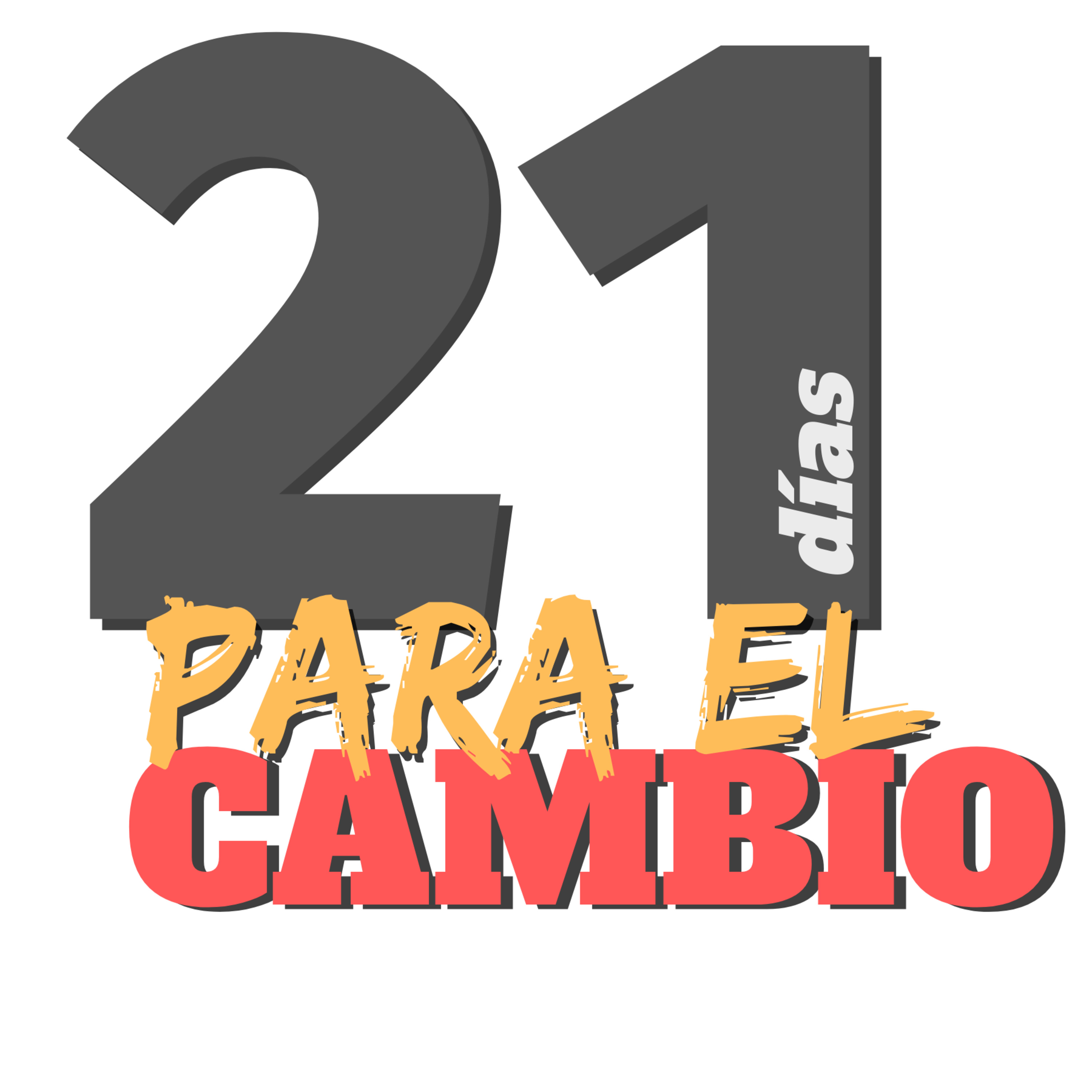 21 DIAS PARA EL CAMBIO