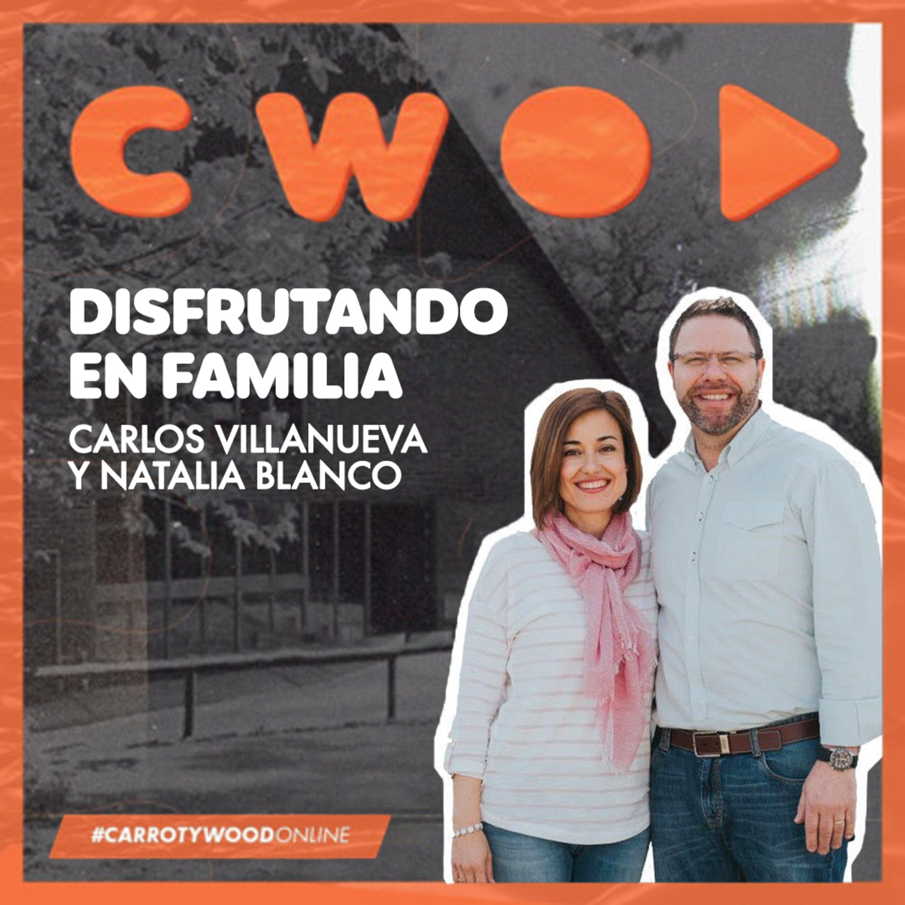 #CarrotyWoodOnline 🇪🇸 | Disfrutando En Familia - Carlos Villanueva y Natalia Blanco (Español) episode artwork