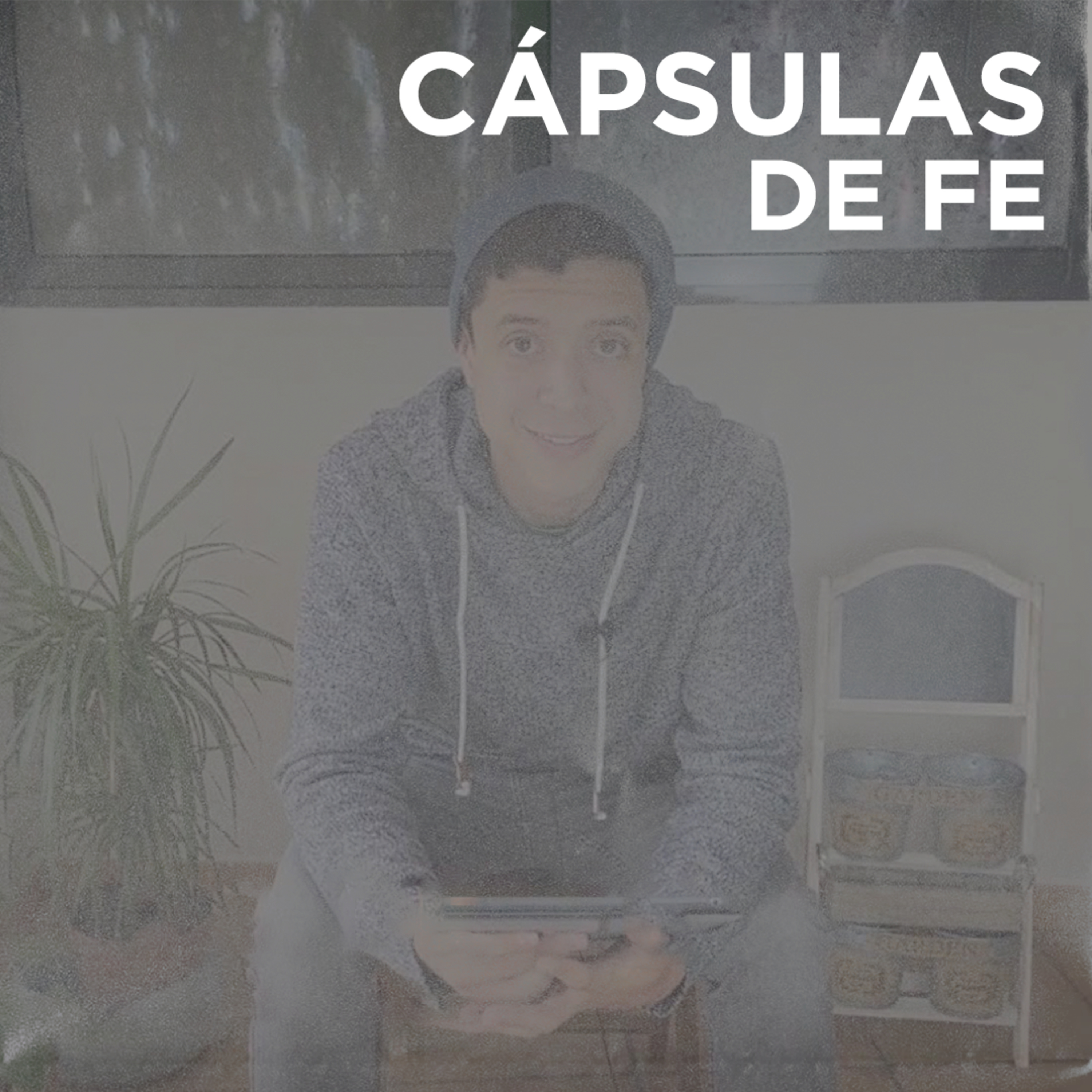 CÁPSULAS DE FE | La Base De La Sabiduría - Manuel Dávila episode artwork