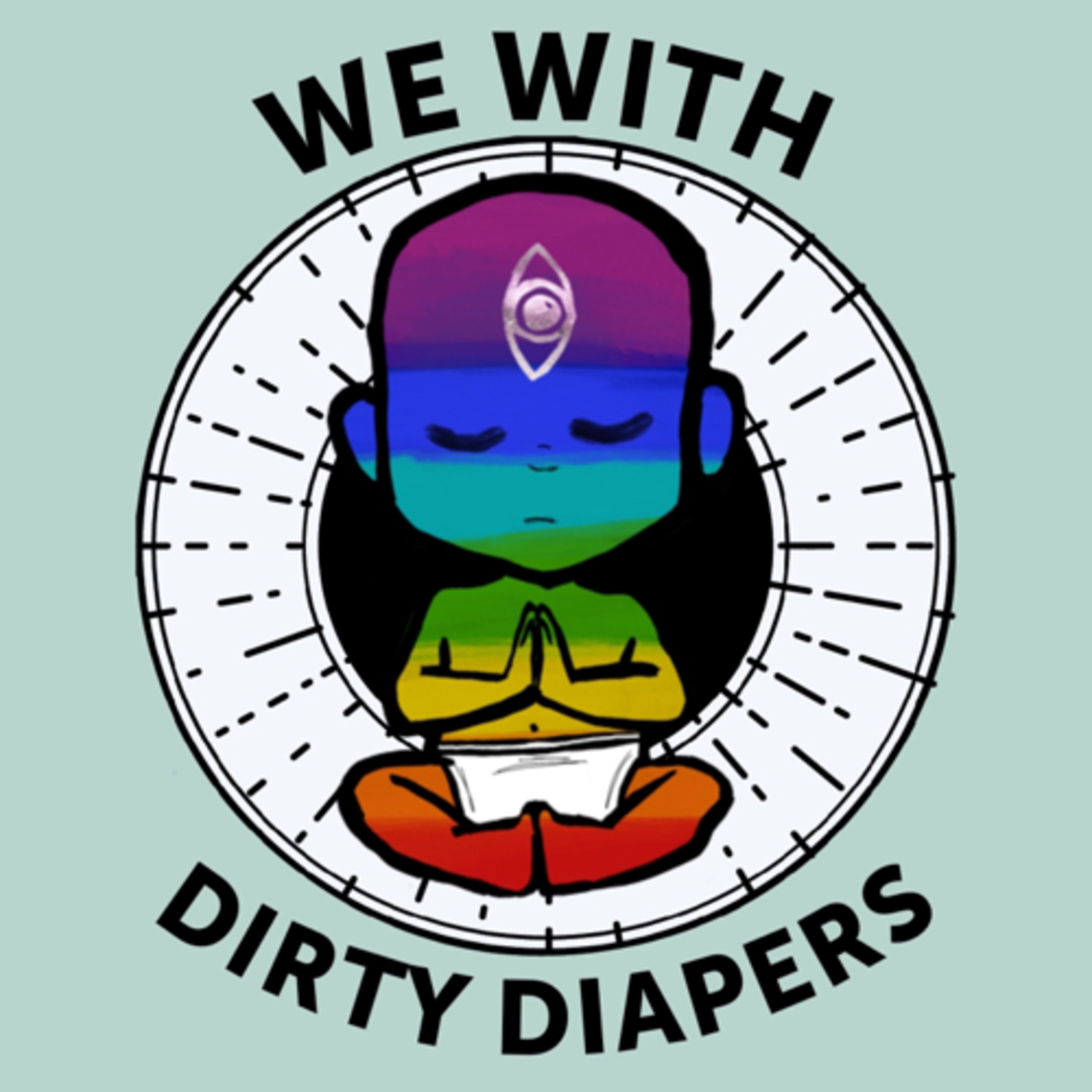 We with Dirty Diapers