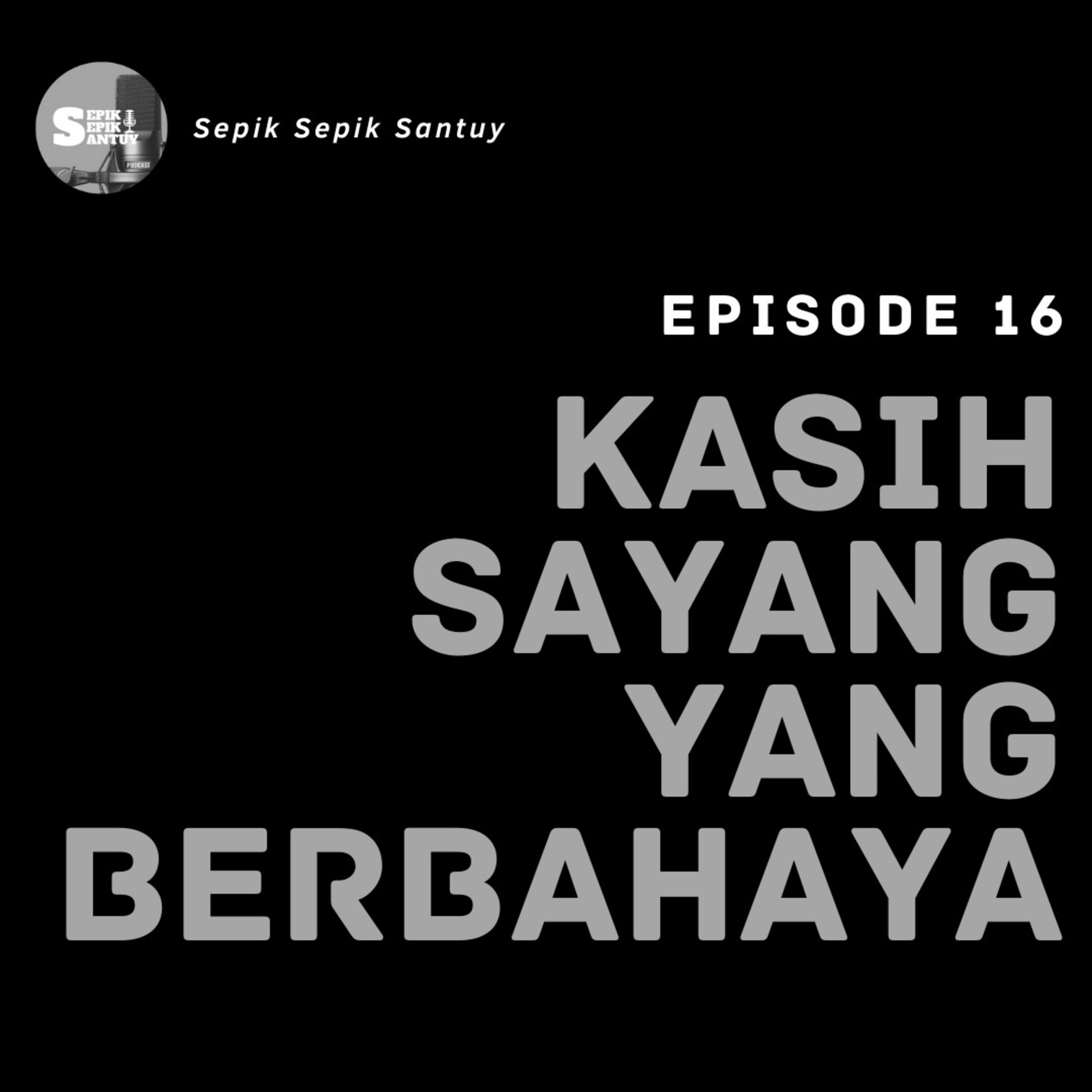 Kasih Sayang yang Berbahaya