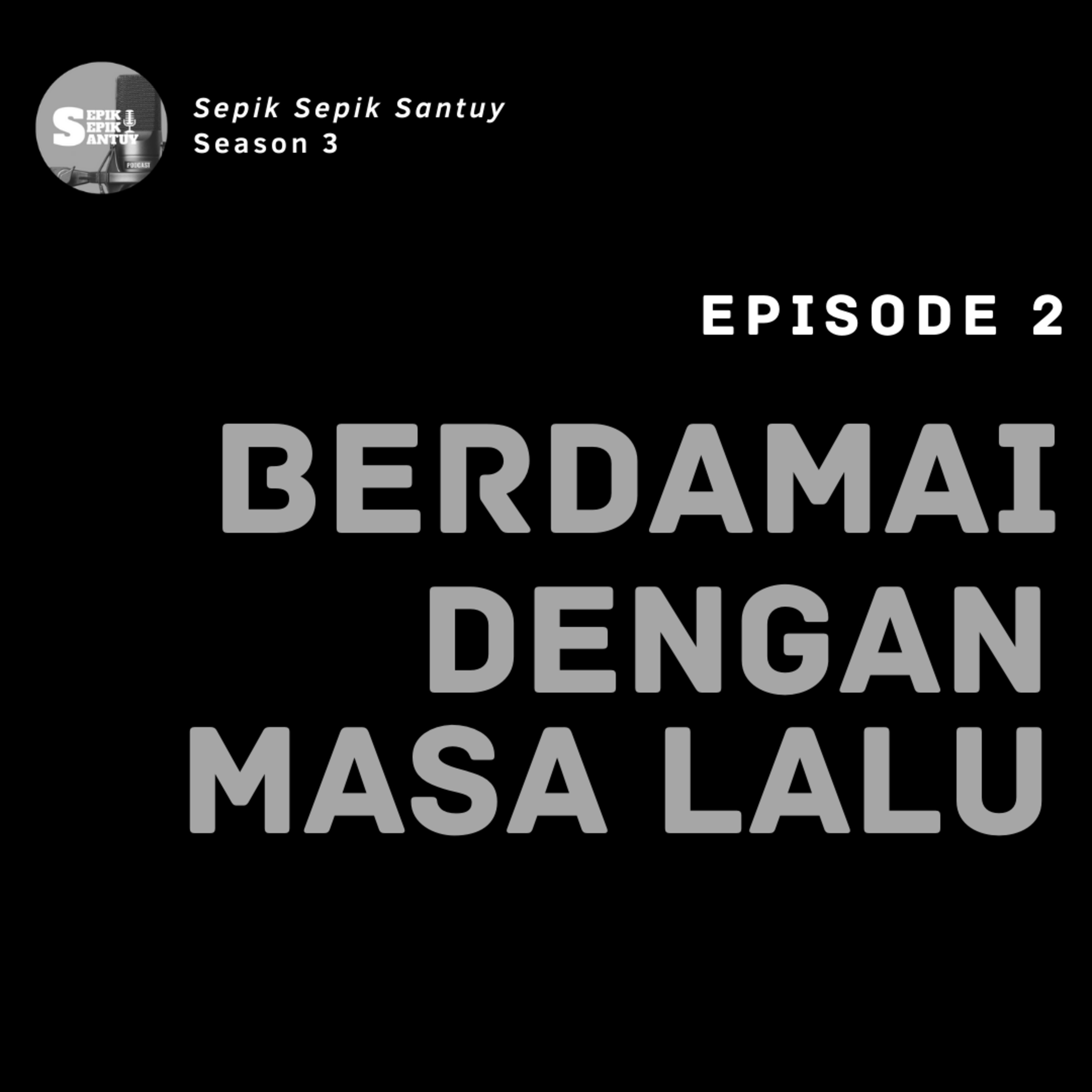 Berdamai dengan masa lalu 