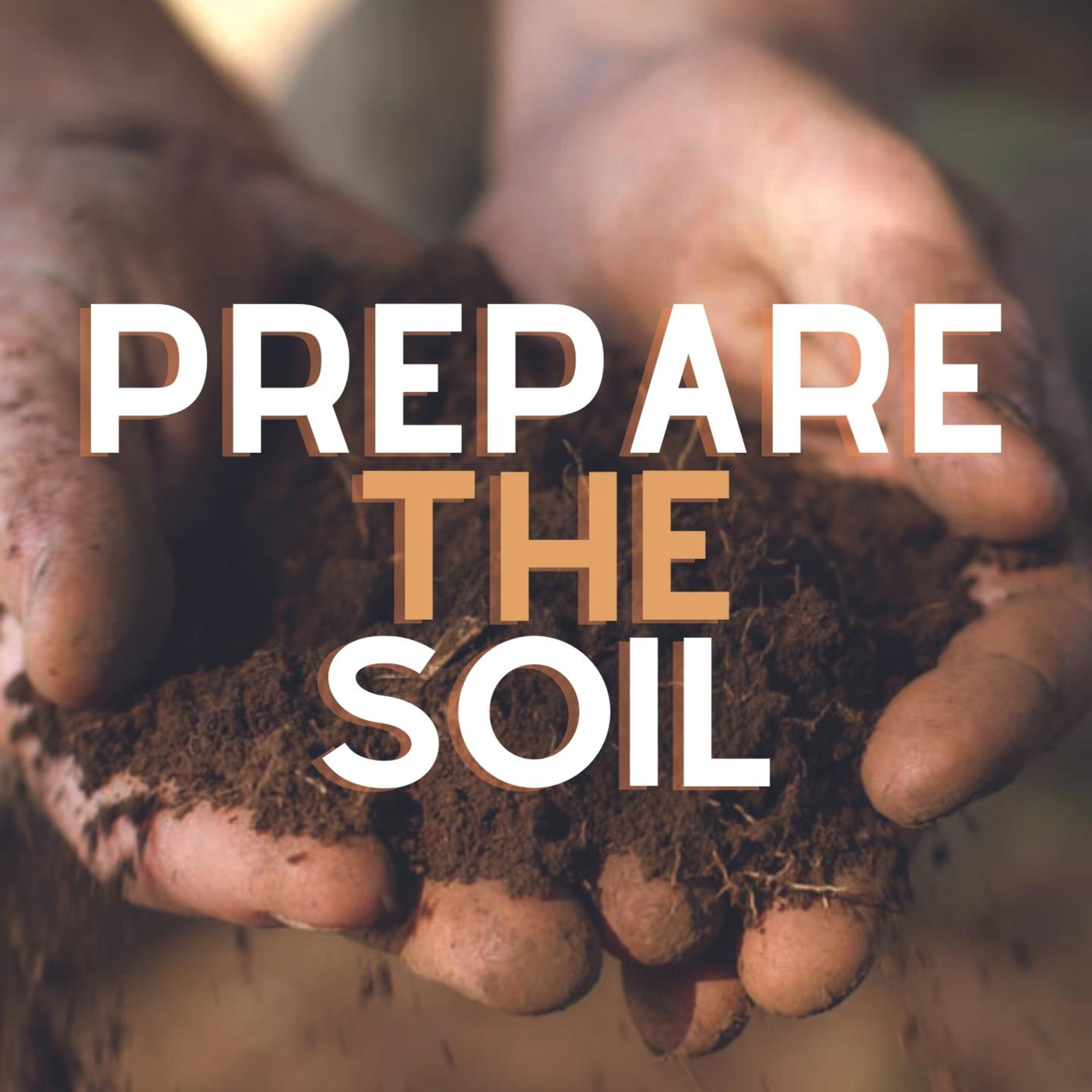 Prepare Your Soil episode artwork
