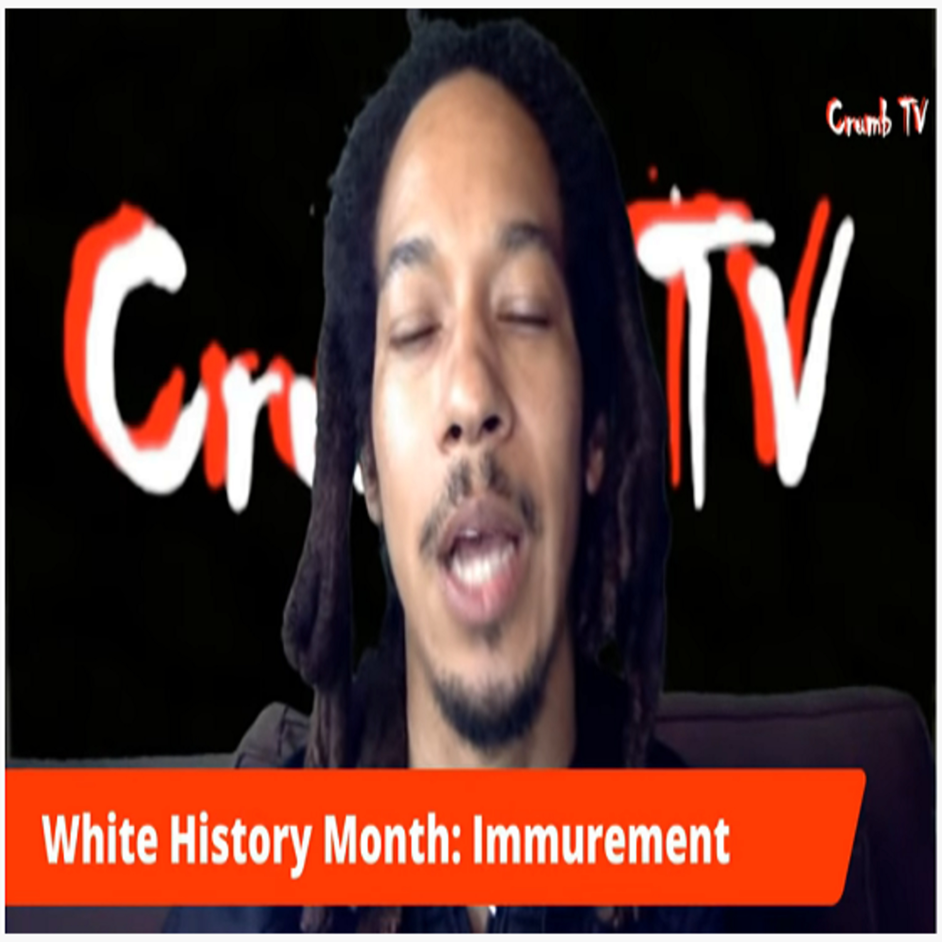 White History Month Immurement (Ya'll ain't healthy) ( #CrumbTV ) - #History #Religion #Culture #CrumbTV #WhiteHistoryMonth episode artwork