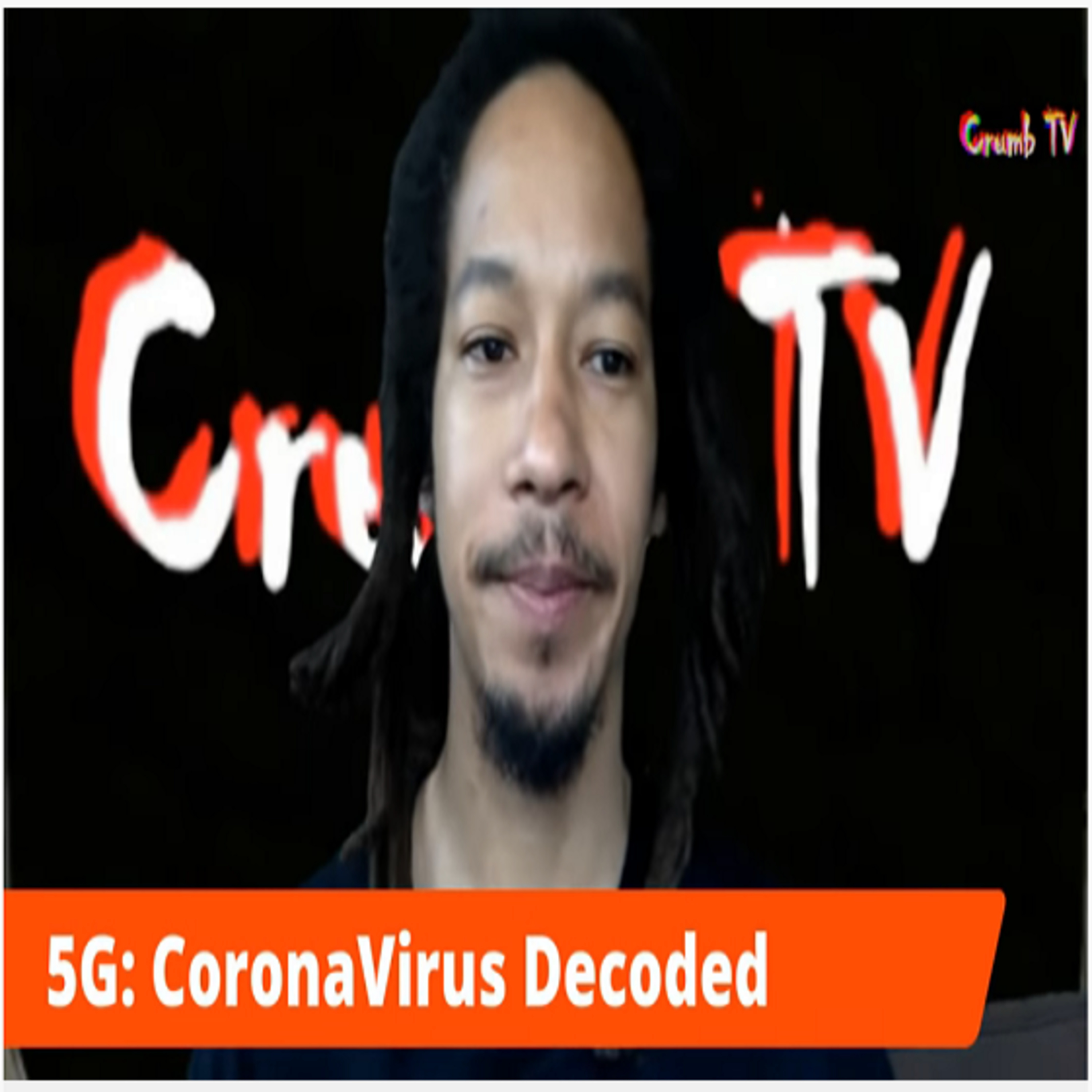 5G: The #CoronoaVirus Exposed and Decoded - Crumb TV episode artwork