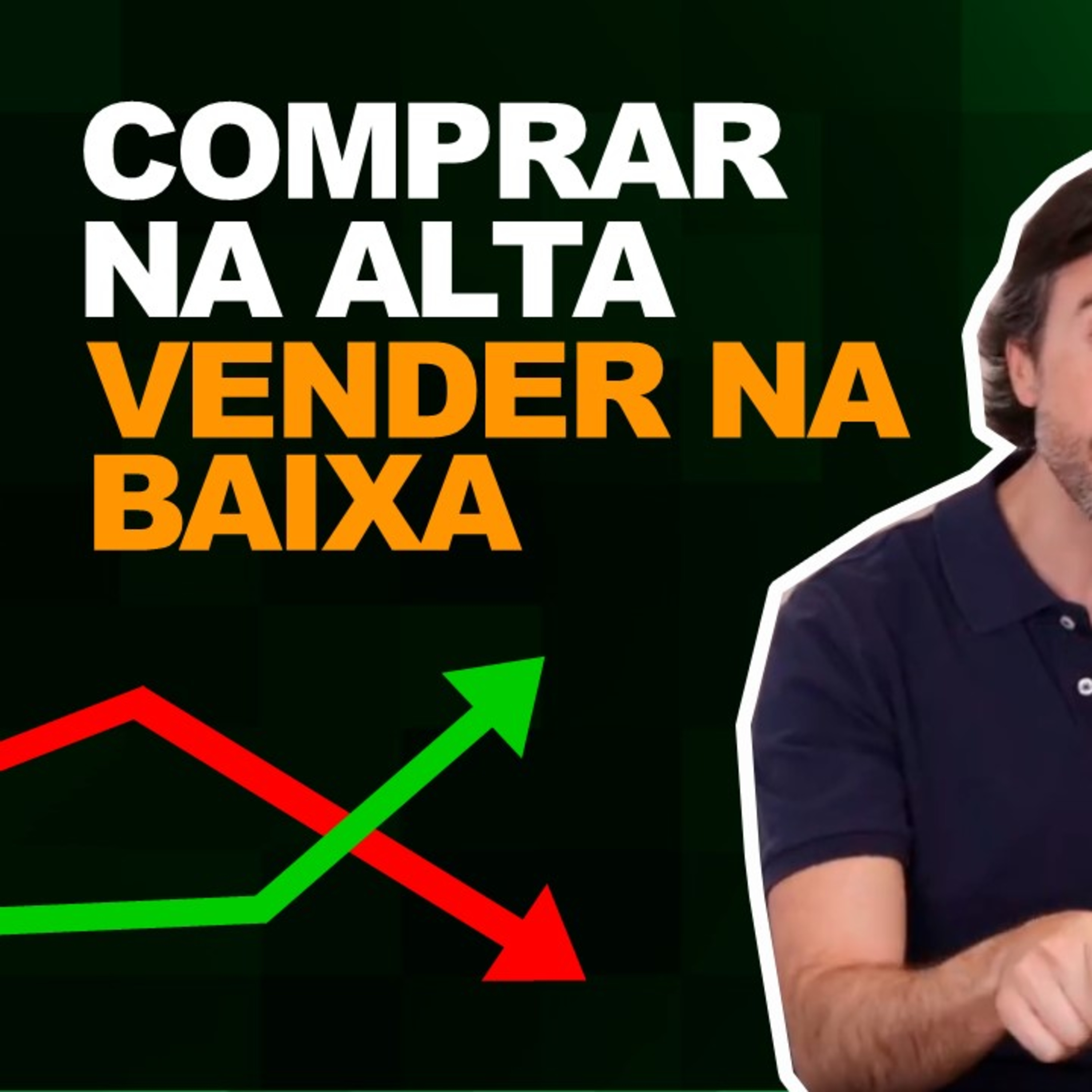 Comprar na baixa e vender na alta