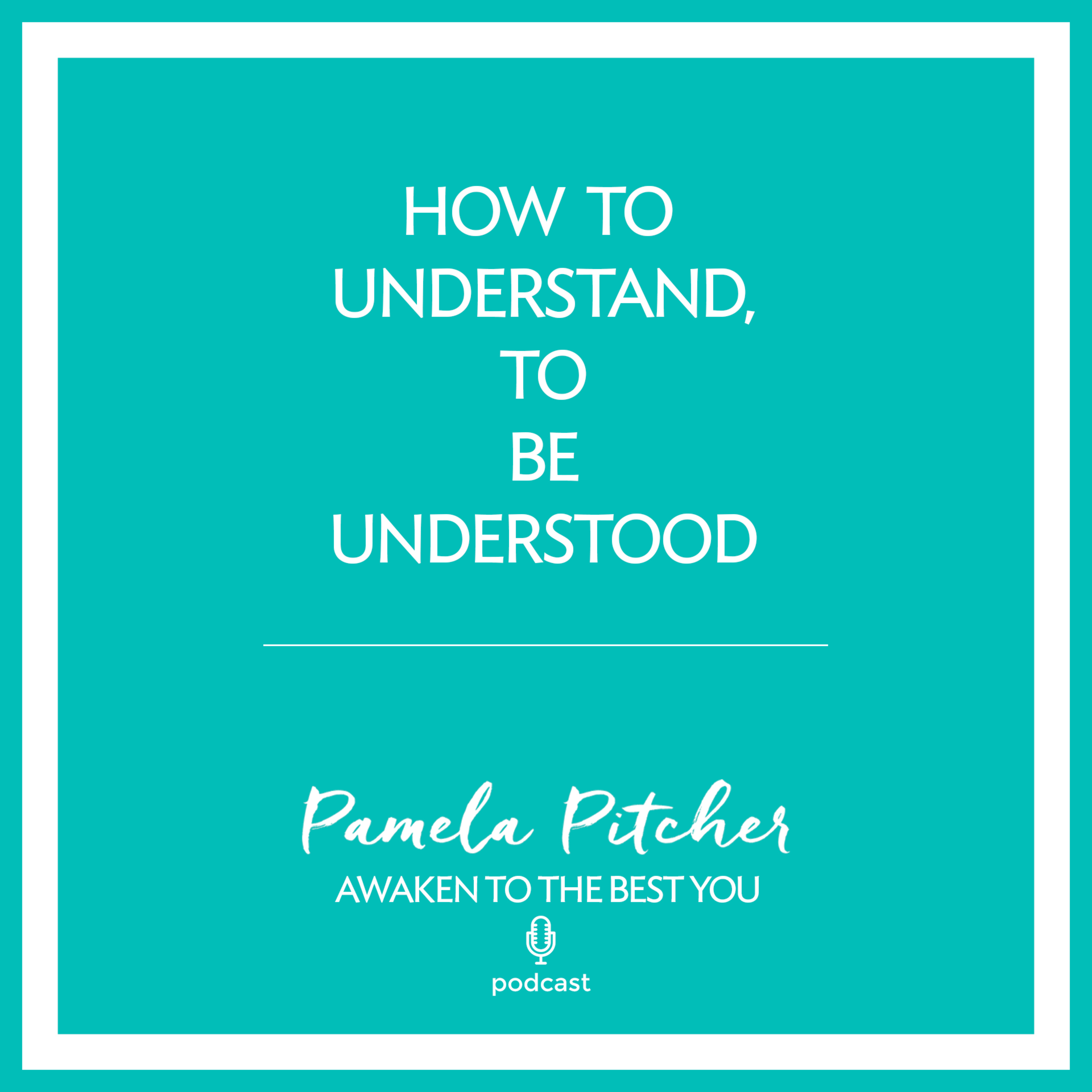 "How to understand, to be understood"