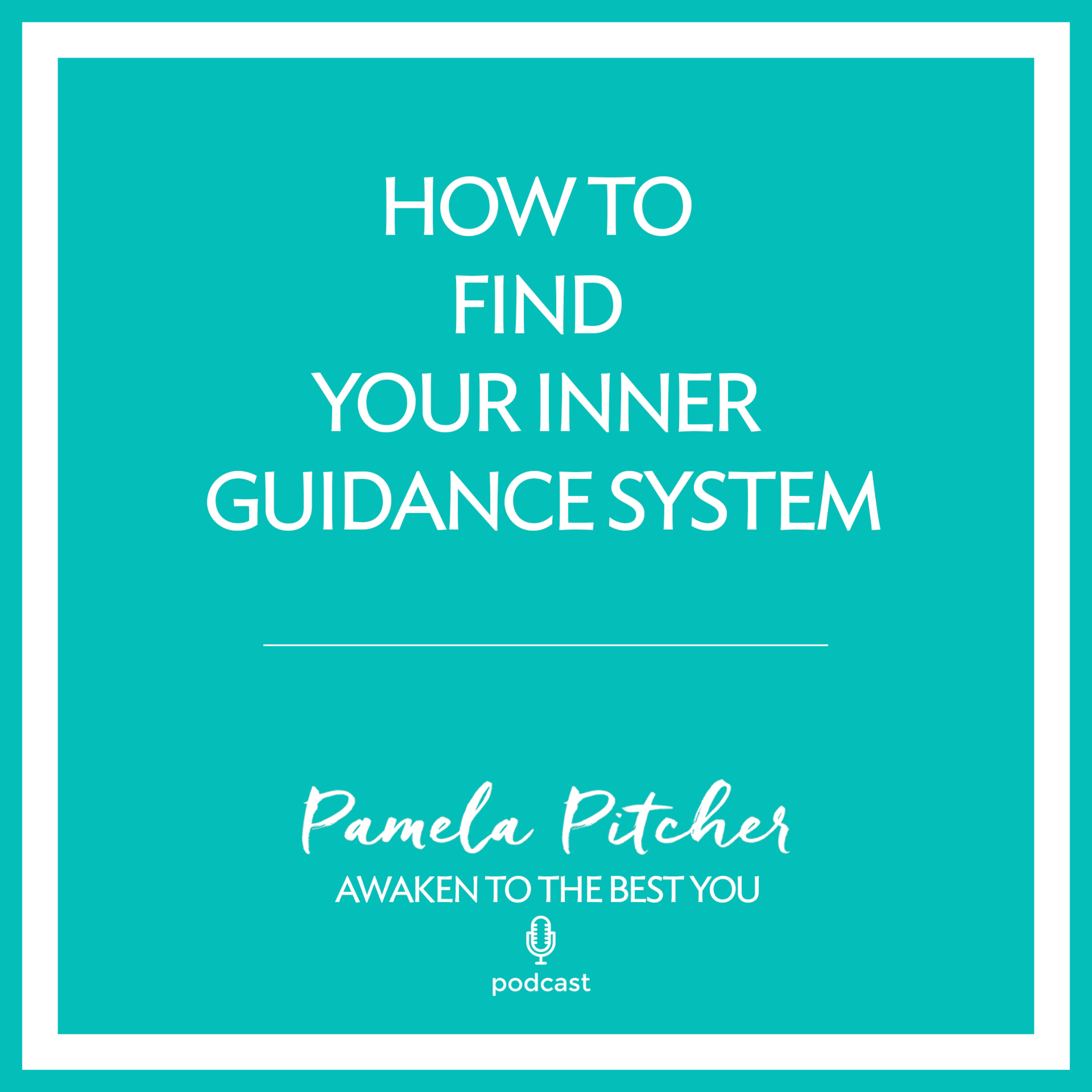 How to Find Your Inner Guidance System