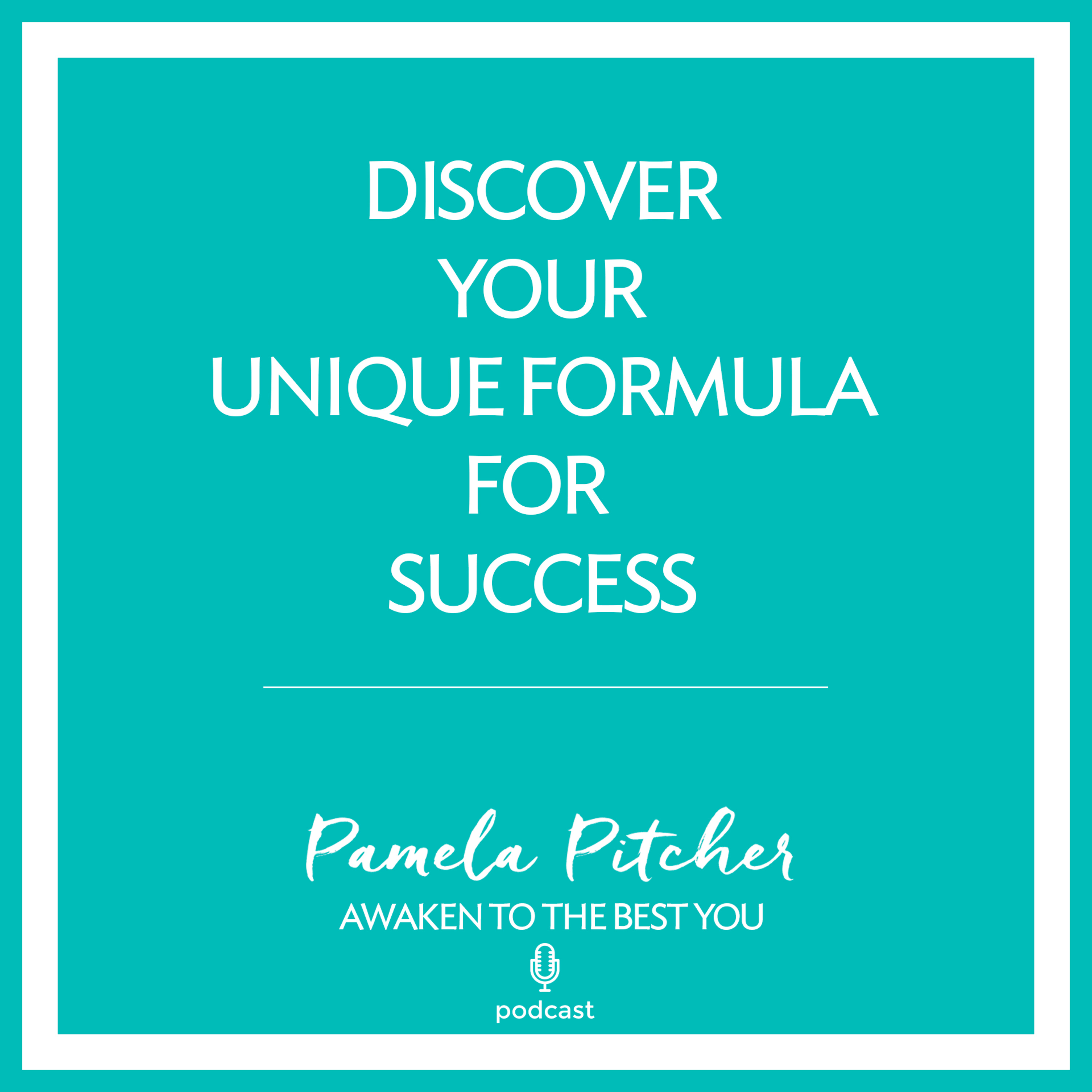 Discover Your Unique Formula for Success