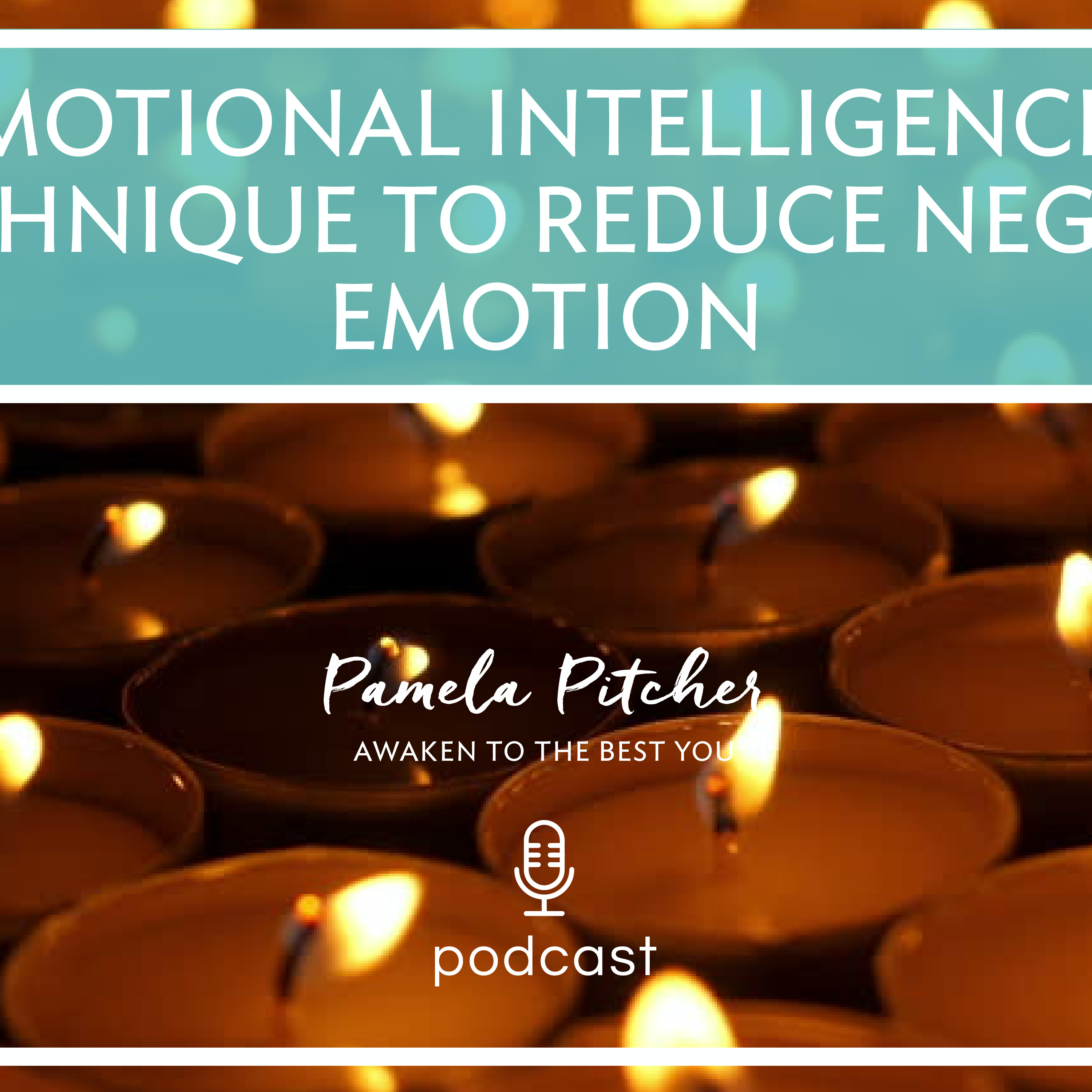 Emotional Intelligence - A Technique to Reduce Negative Emotion