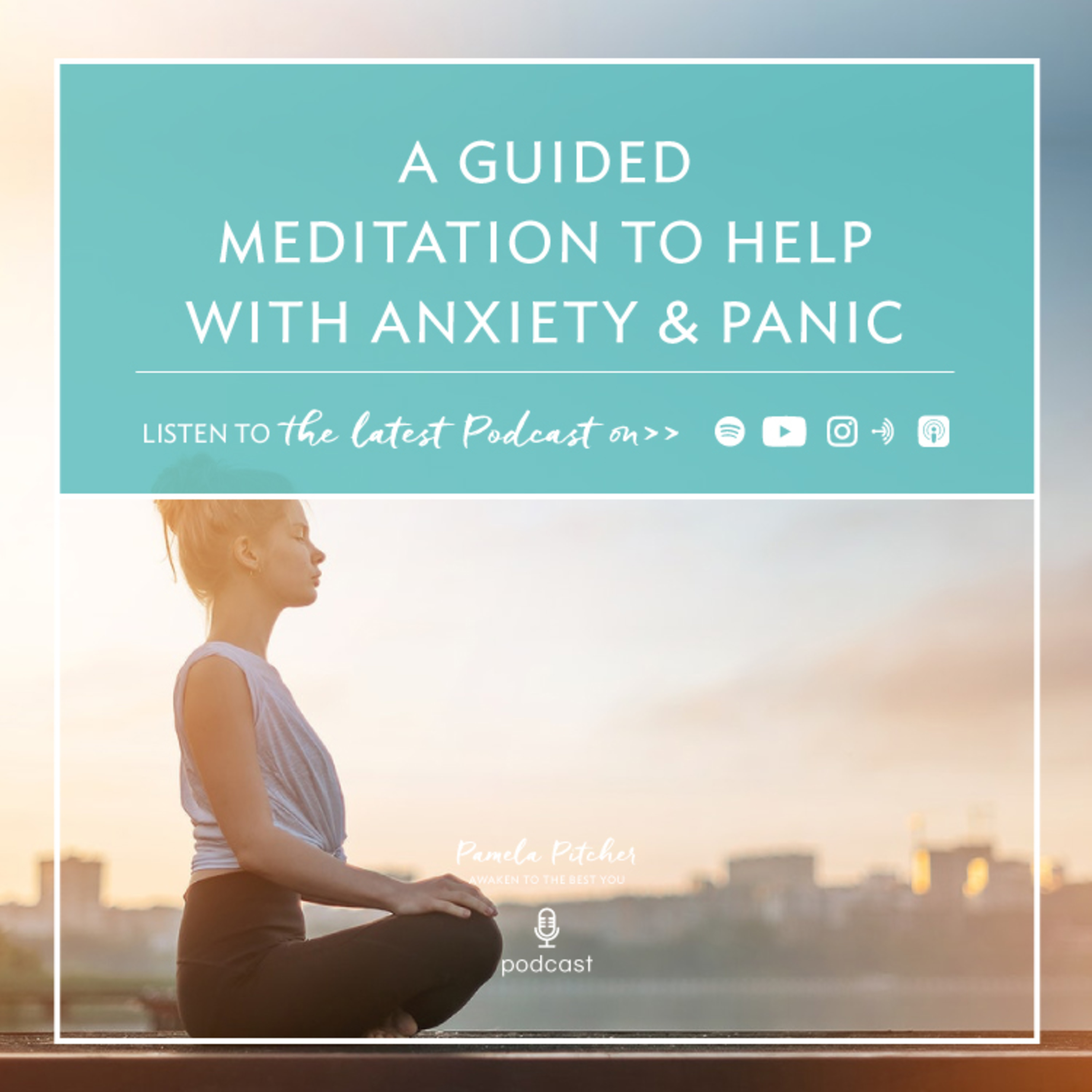 A Guided Meditation to Help with Anxiety & Panic