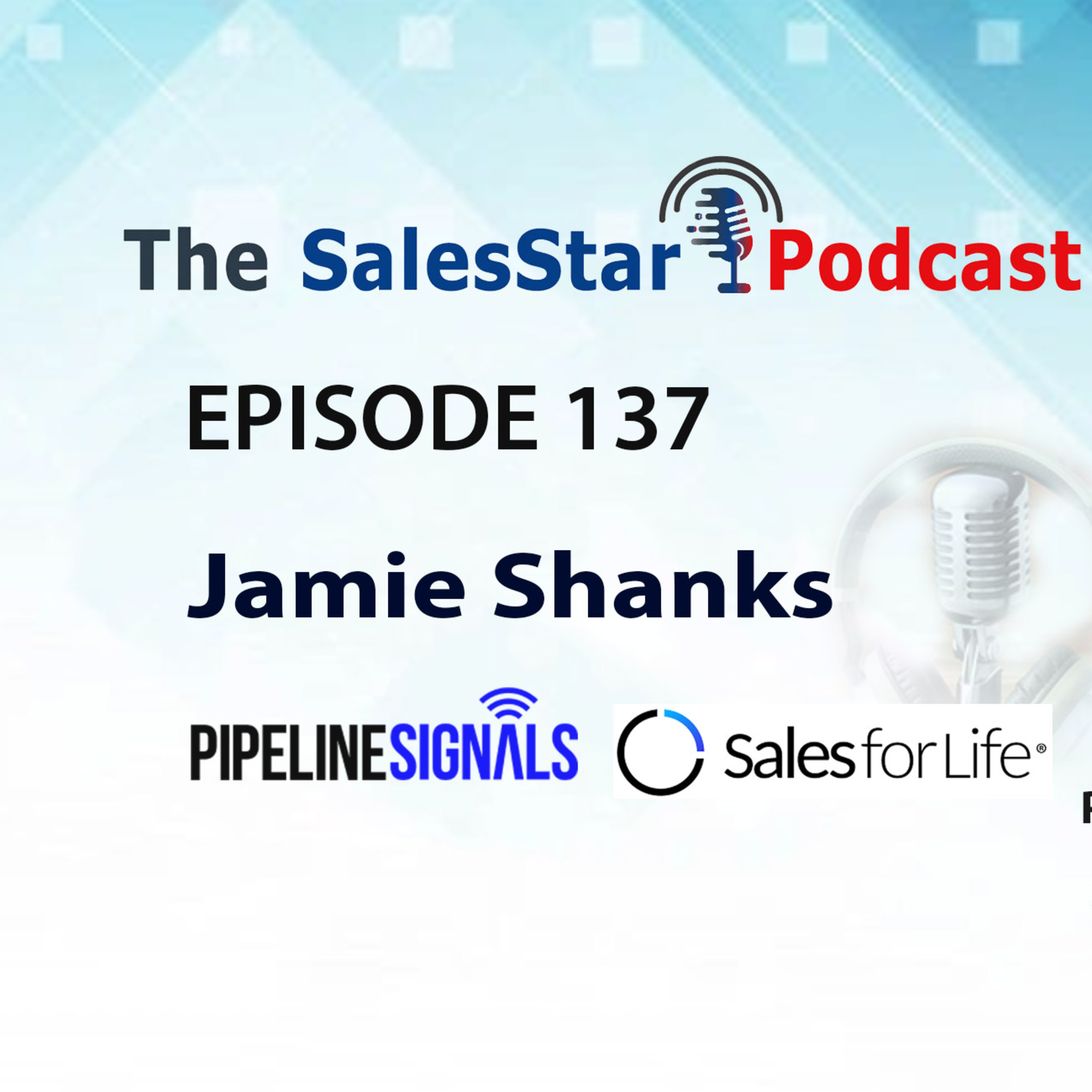 Episode 137: Sales and Revenue Ops Best Practices with Jamie Shanks, CEO of Pipeline Signals & Sales for Life