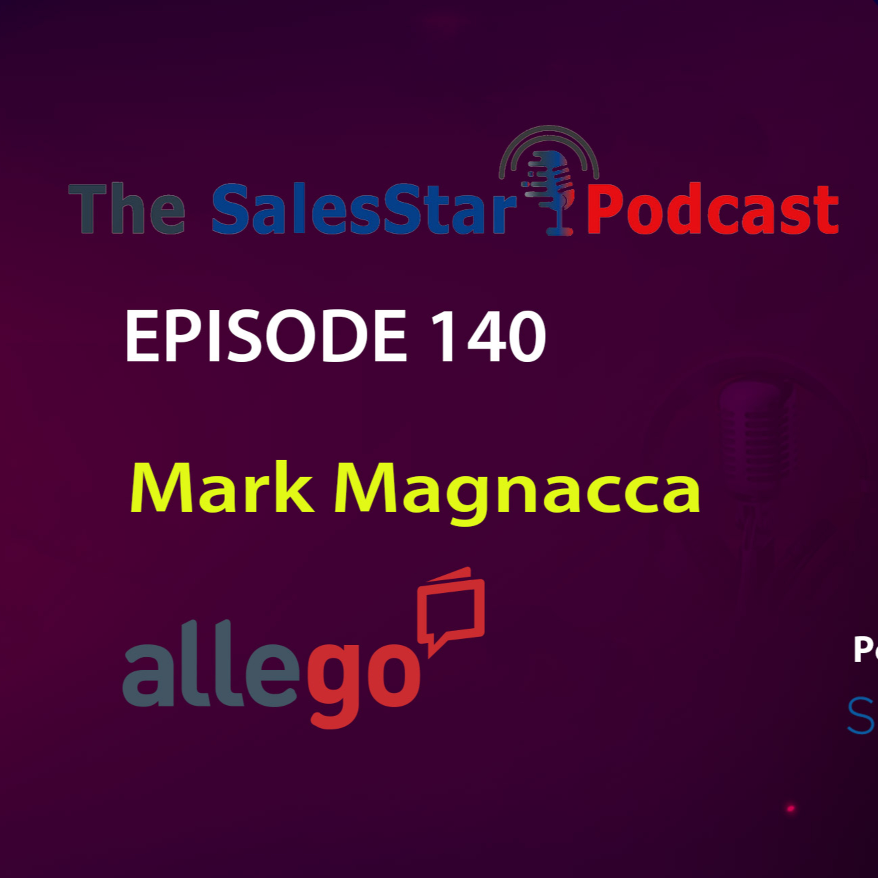 Episode 140: Sales Enablement Tips for B2B Teams with Mark Magnacca, Co-founder and President at Allego