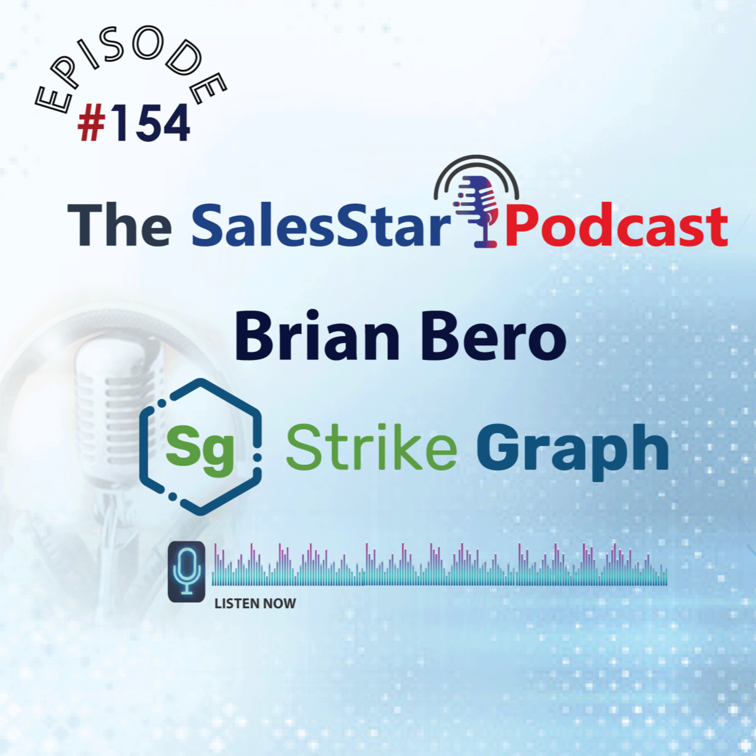 Episode 154: B2B Business Development Tips for 2023 with Brian Bero, cofounder and VP Sales, Strike Graph