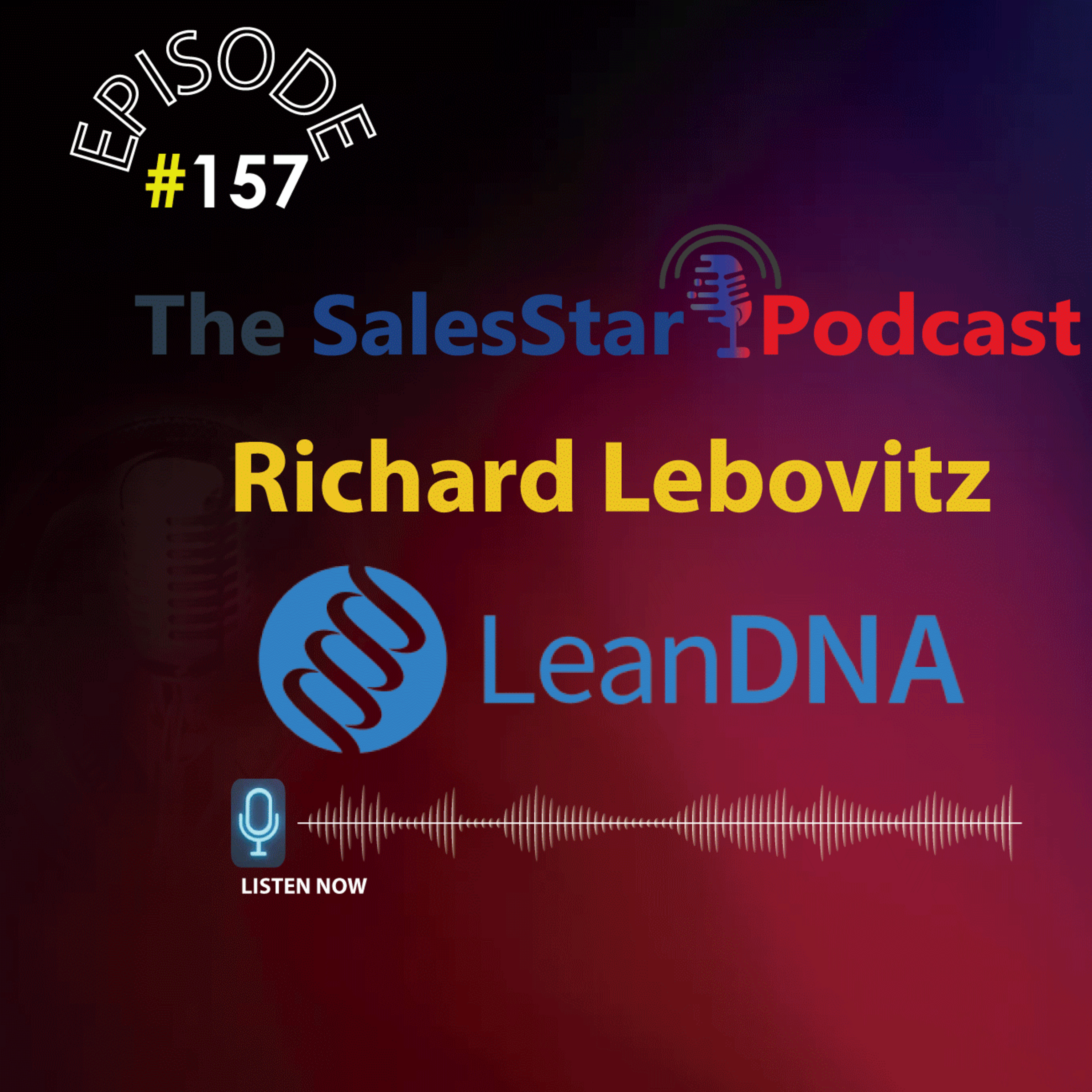 Episode 157: Inventory Optimization and Its Impact on Supply Chains with Richard Lebovitz, President and CEO, LeanDNA